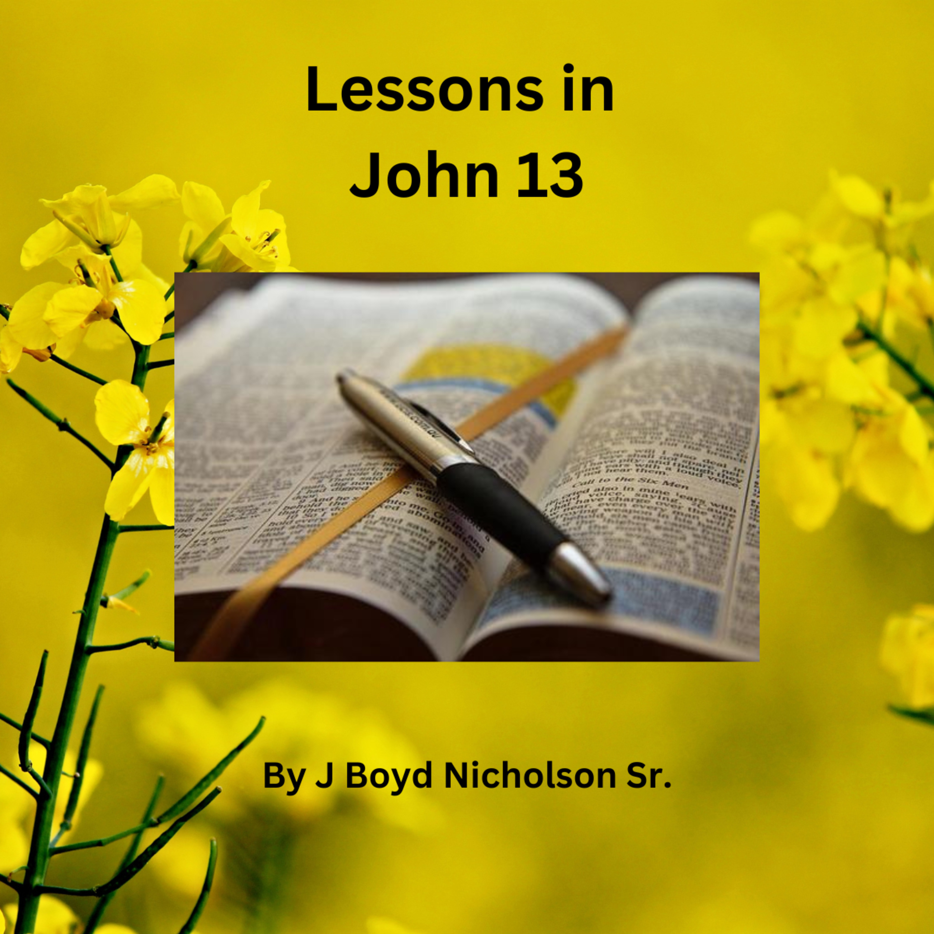 Lessons in John 13, by J. Boyd Nicholson Sr.