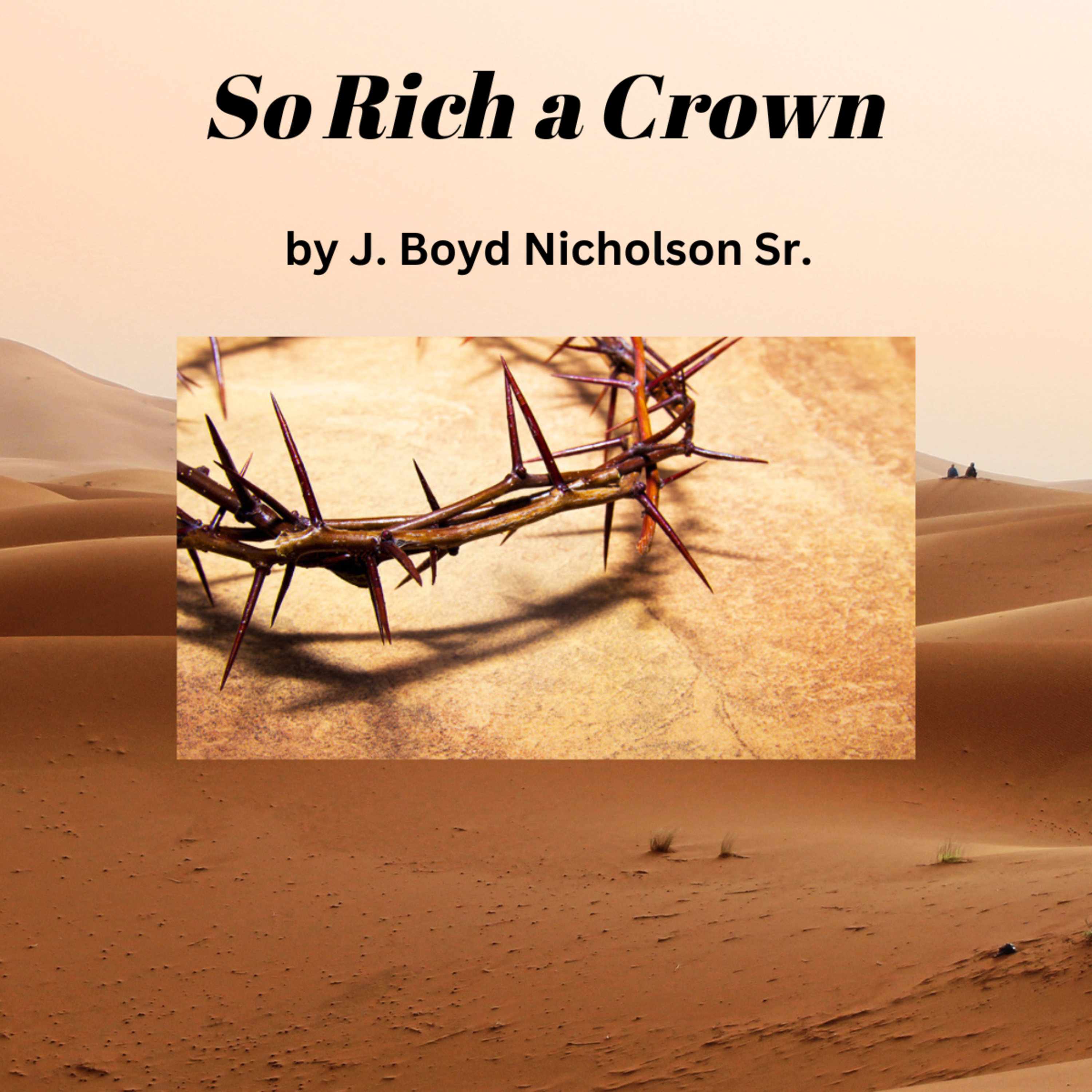 So Rich a Crown, by J Boyd Nicholson Sr. episode artwork