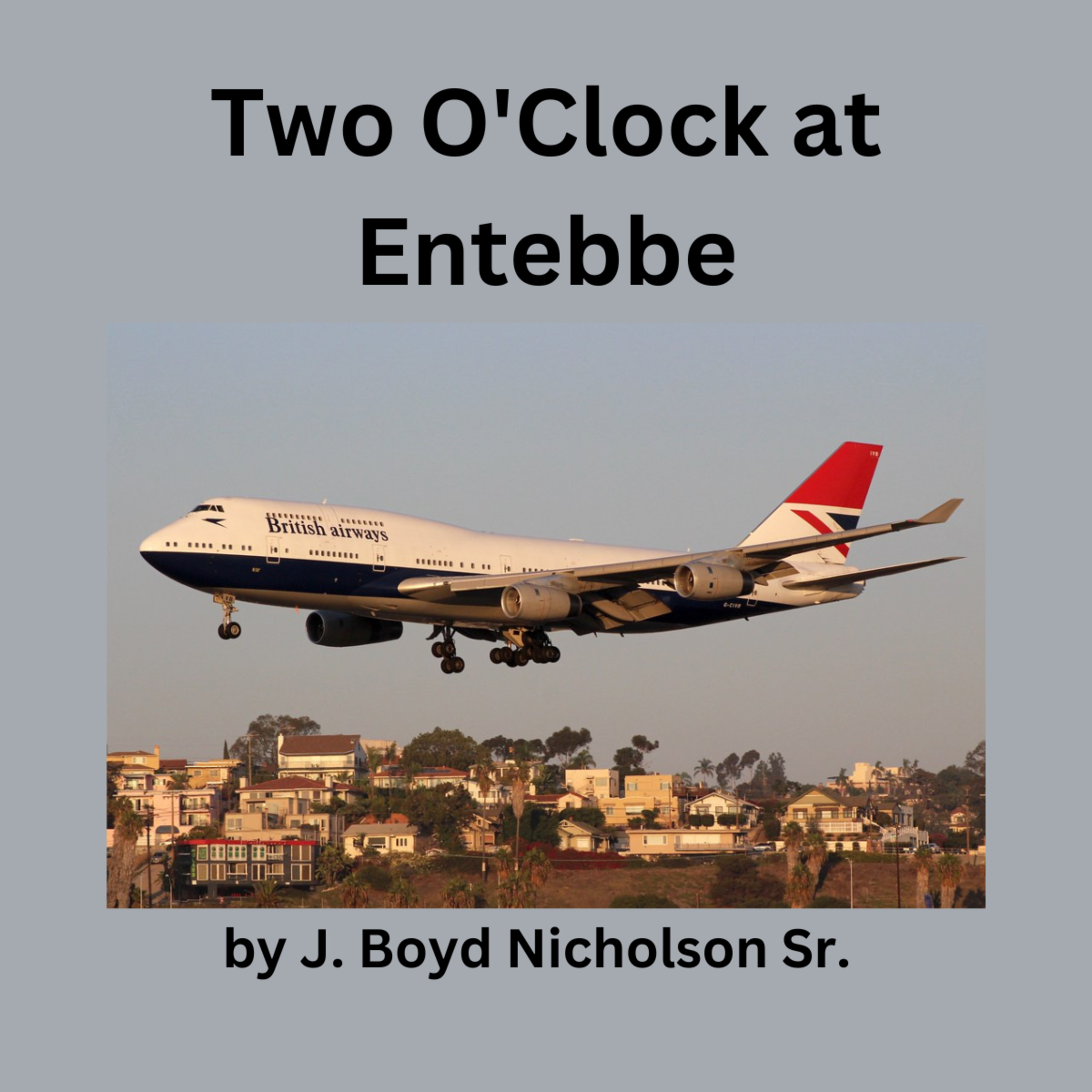 Two O'Clock at Entebbe, by J. Boyd Nicholson Sr episode artwork