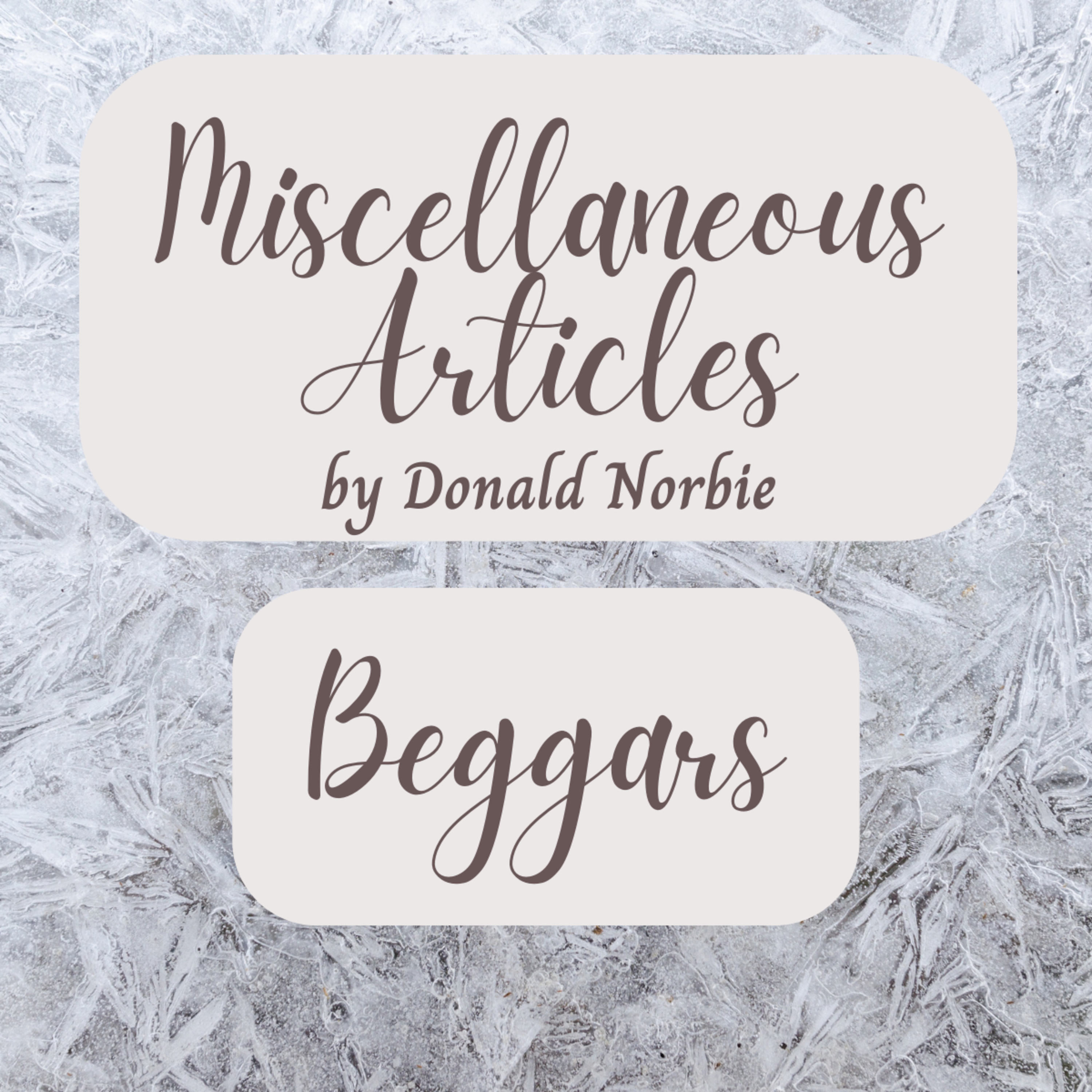 Miscellaneous Articles by Donald Norbie, Beggars episode artwork
