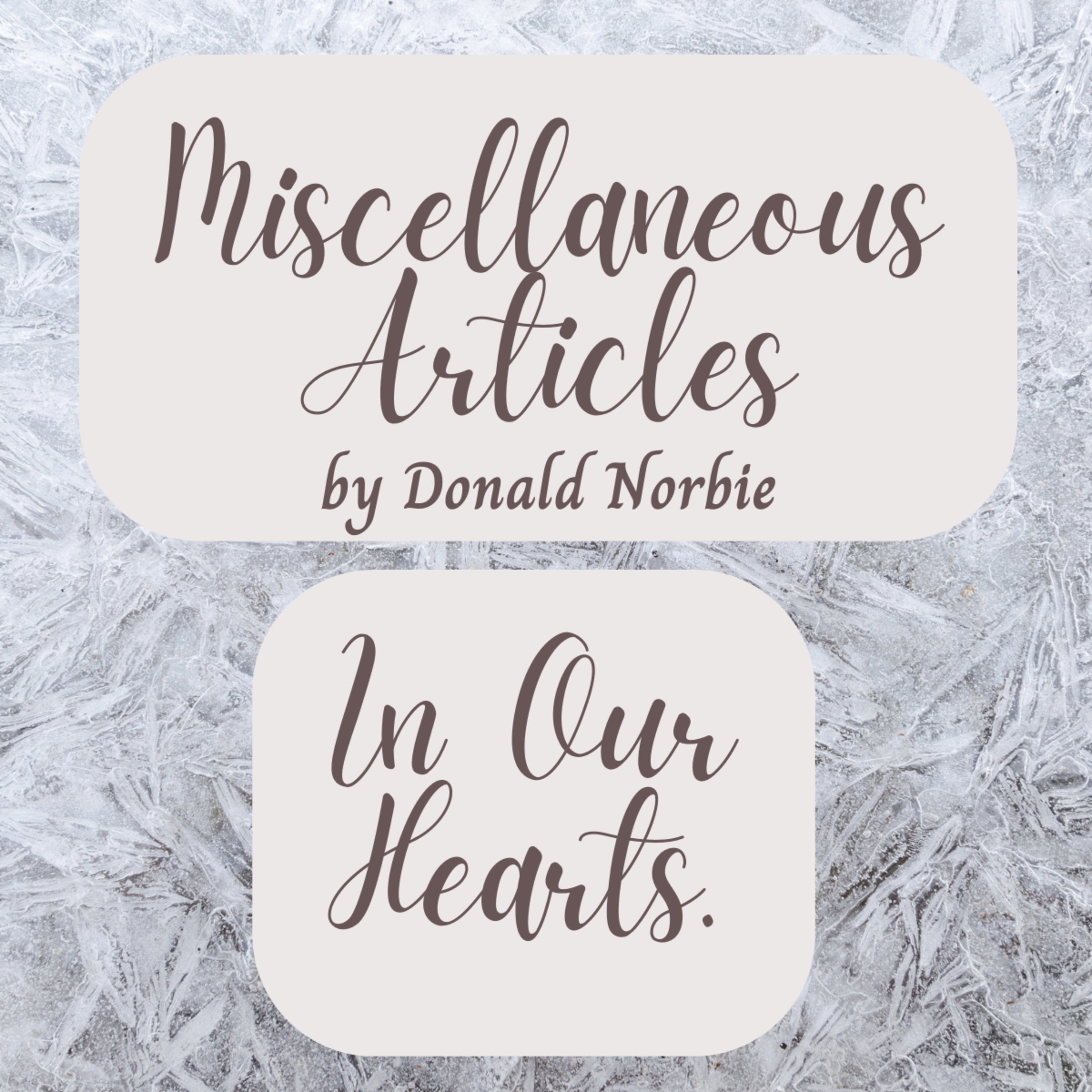 Miscellaneous Articles by Donald Norbie, In Our Hearts. episode artwork