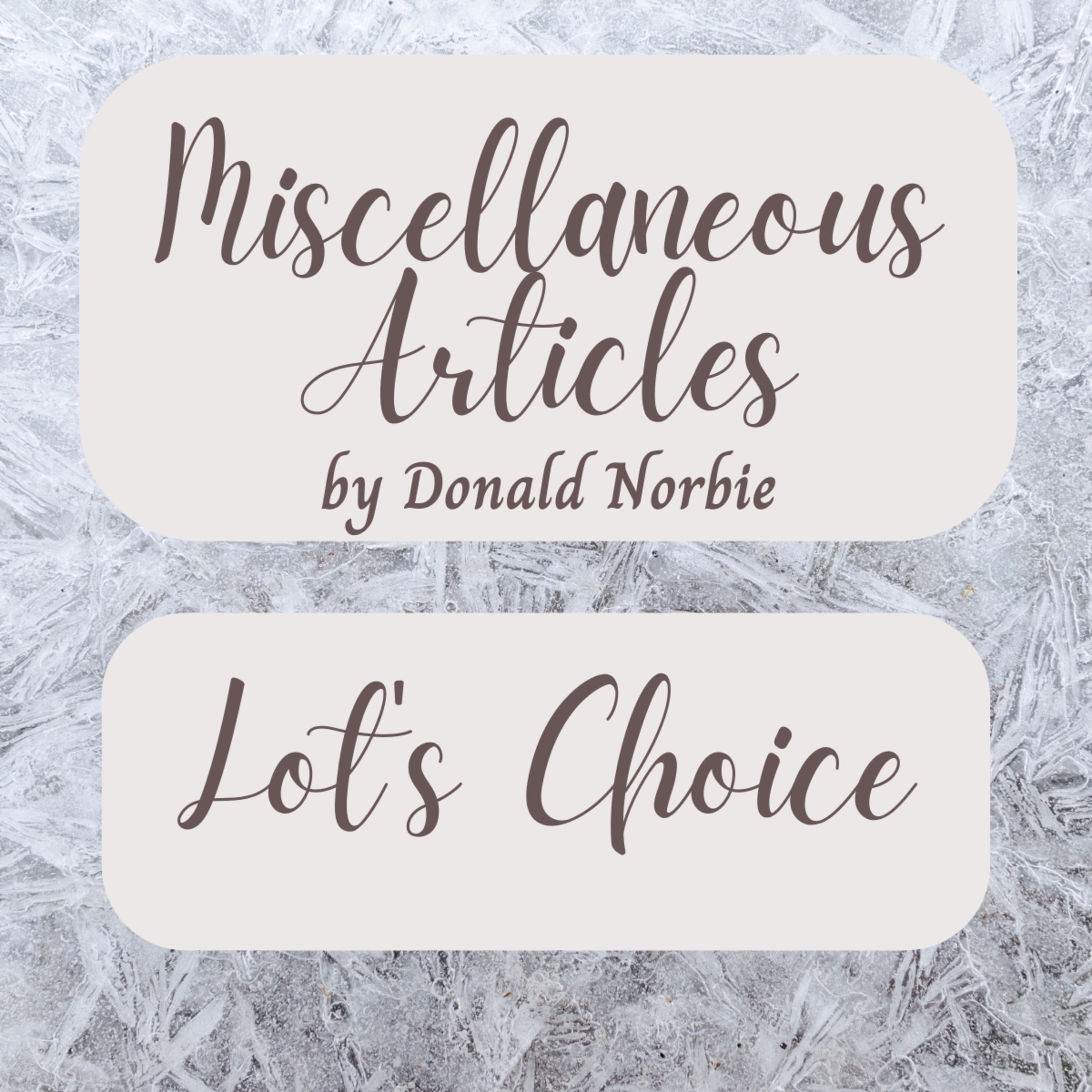 Miscellaneous Articles by Donald Norbie, Lot's Choice. episode artwork