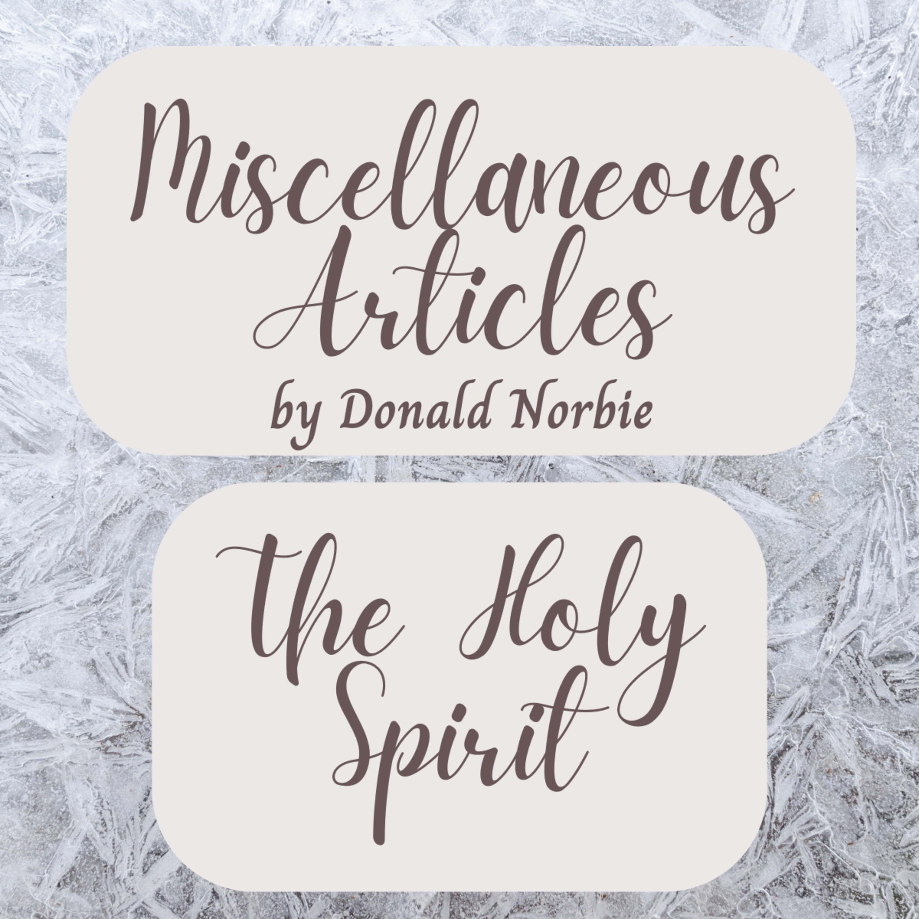Miscellaneous Articles by Donald Norbie, The Holy Spirit. episode artwork