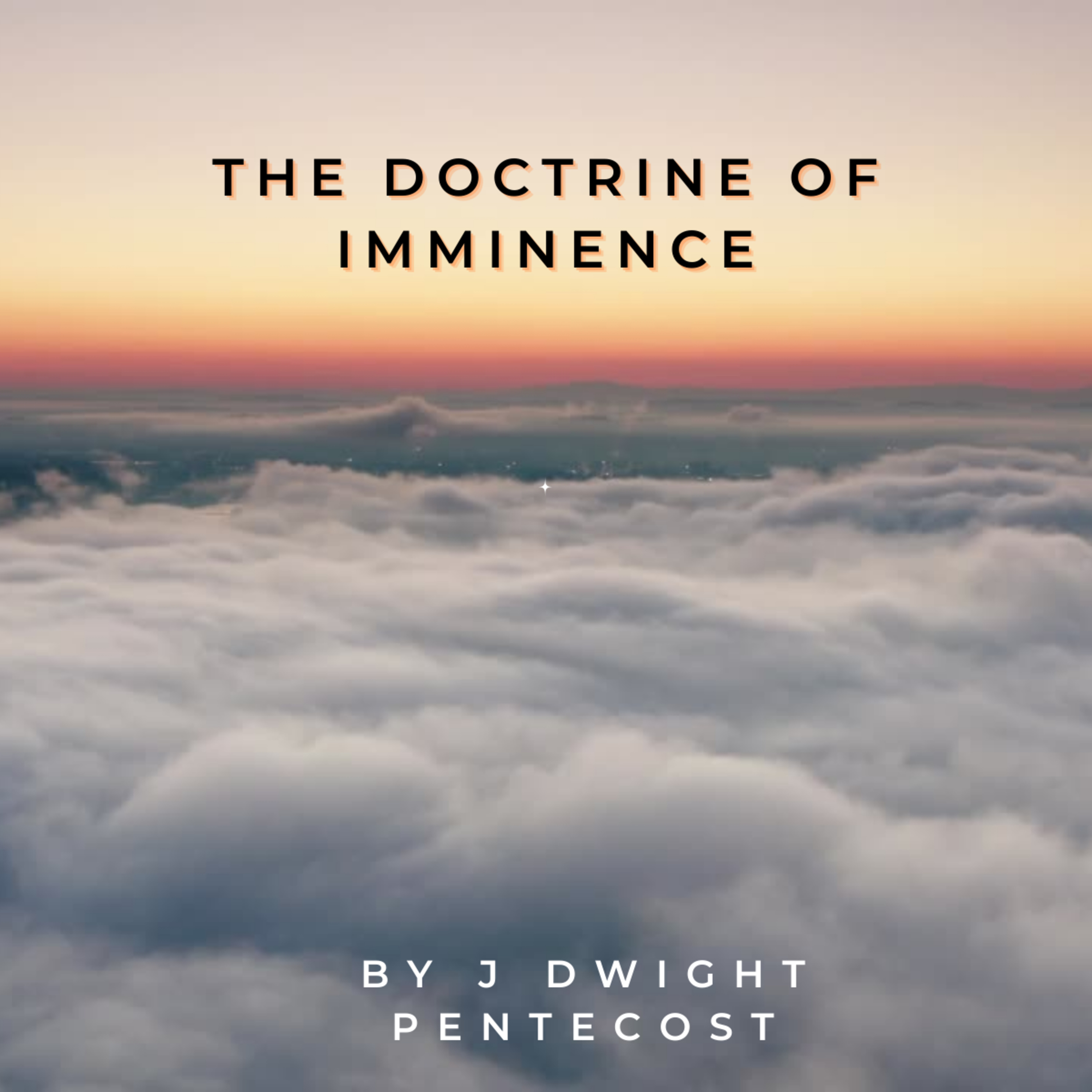 The Doctrine of Imminence, By J Dwight Pentecost episode artwork