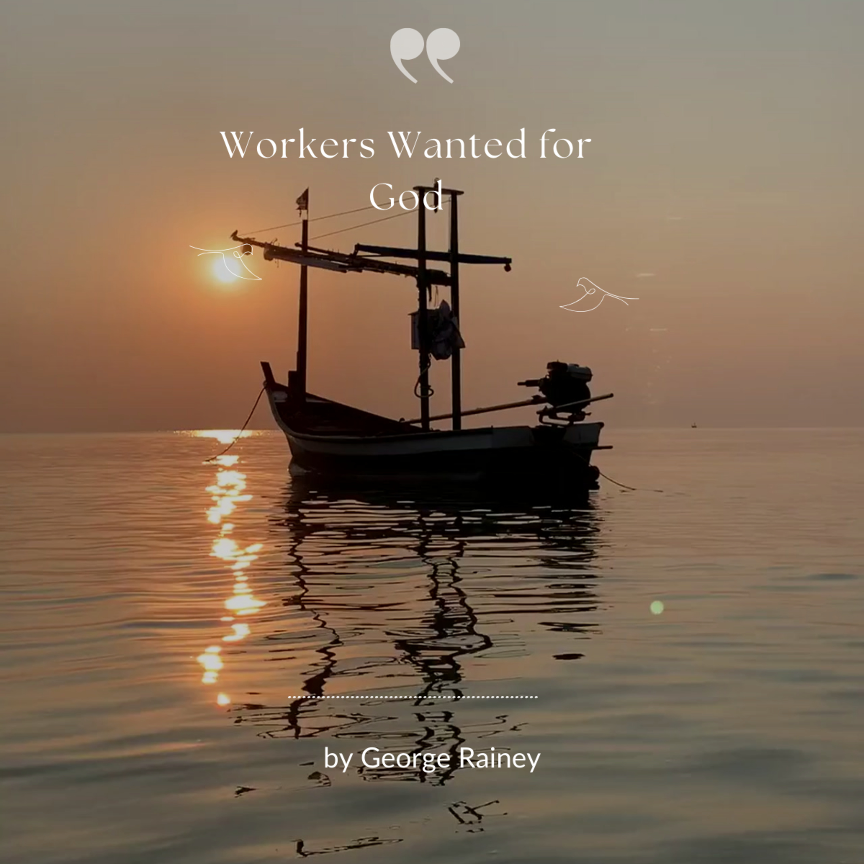 Workers Wanted for God, by George Rainey episode artwork