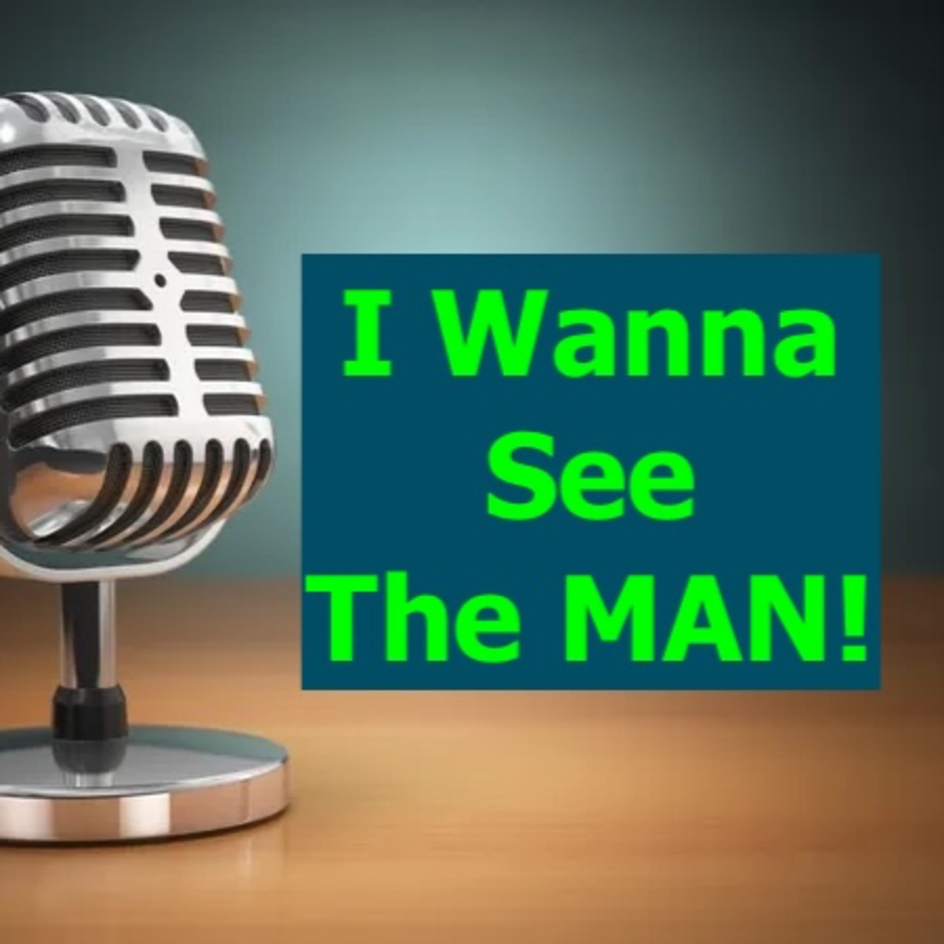 I Wanna See The Man episode artwork