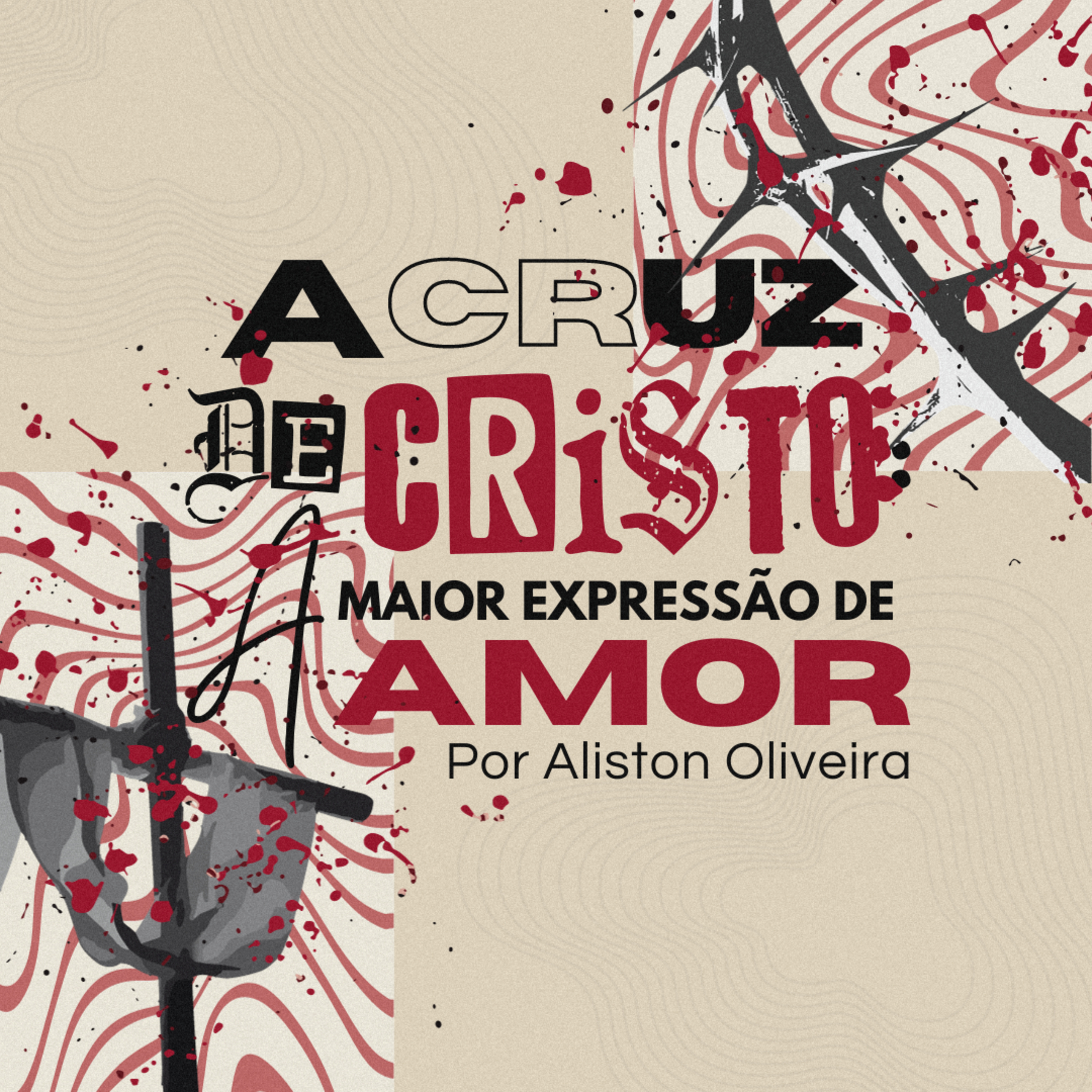 #112 A cruz de Cristo: A maior expressão de Amor - Aliston Oliveira episode artwork