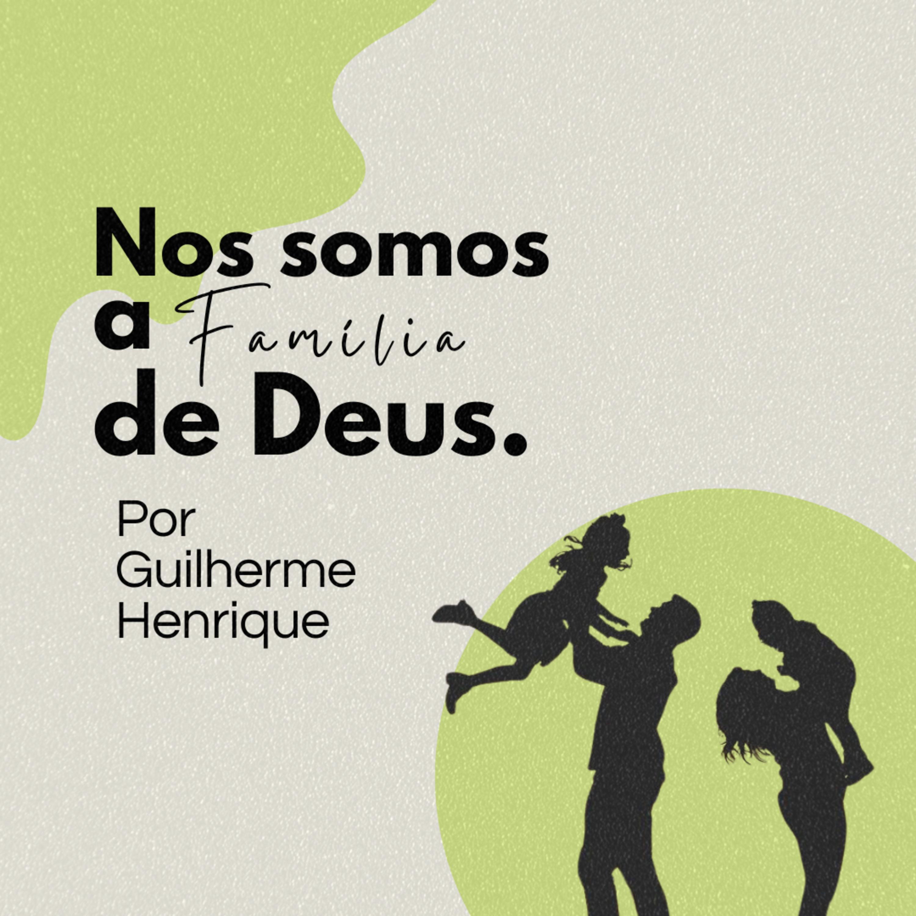 #113 Nós somos a Família de Deus - Guilherme Henrique episode artwork