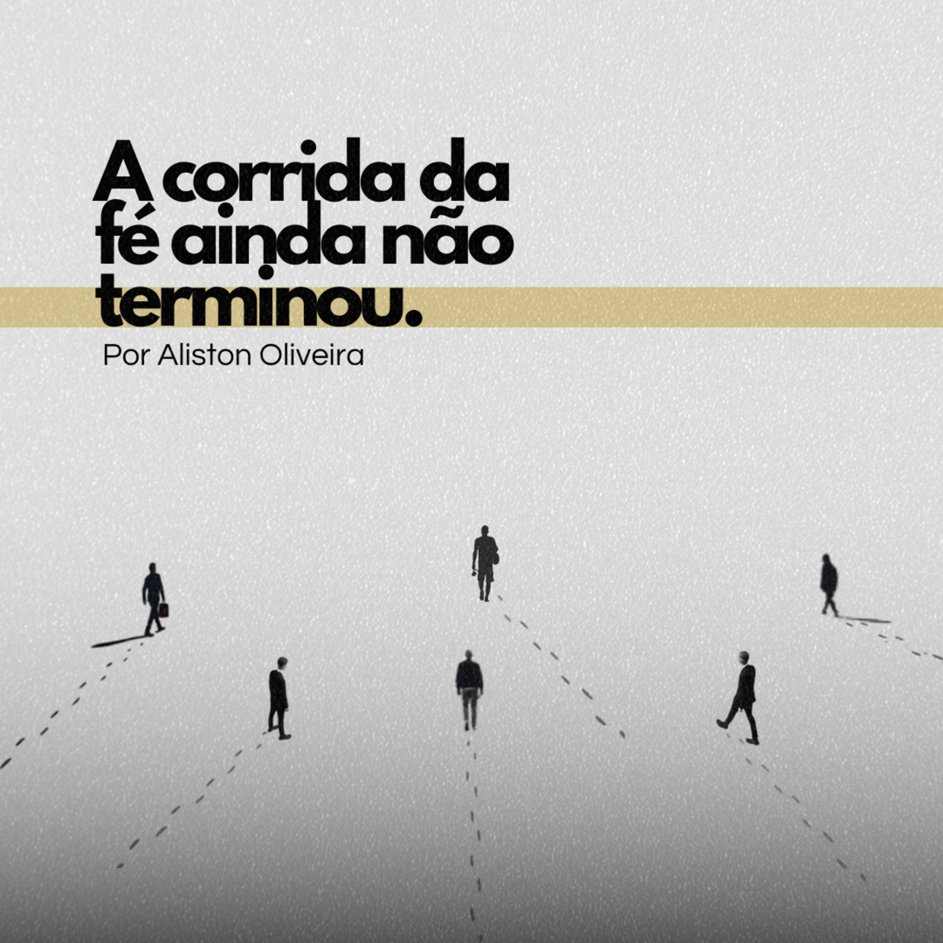 #114 A Corrida da Fé ainda não terminou - Aliston Oliveira  episode artwork