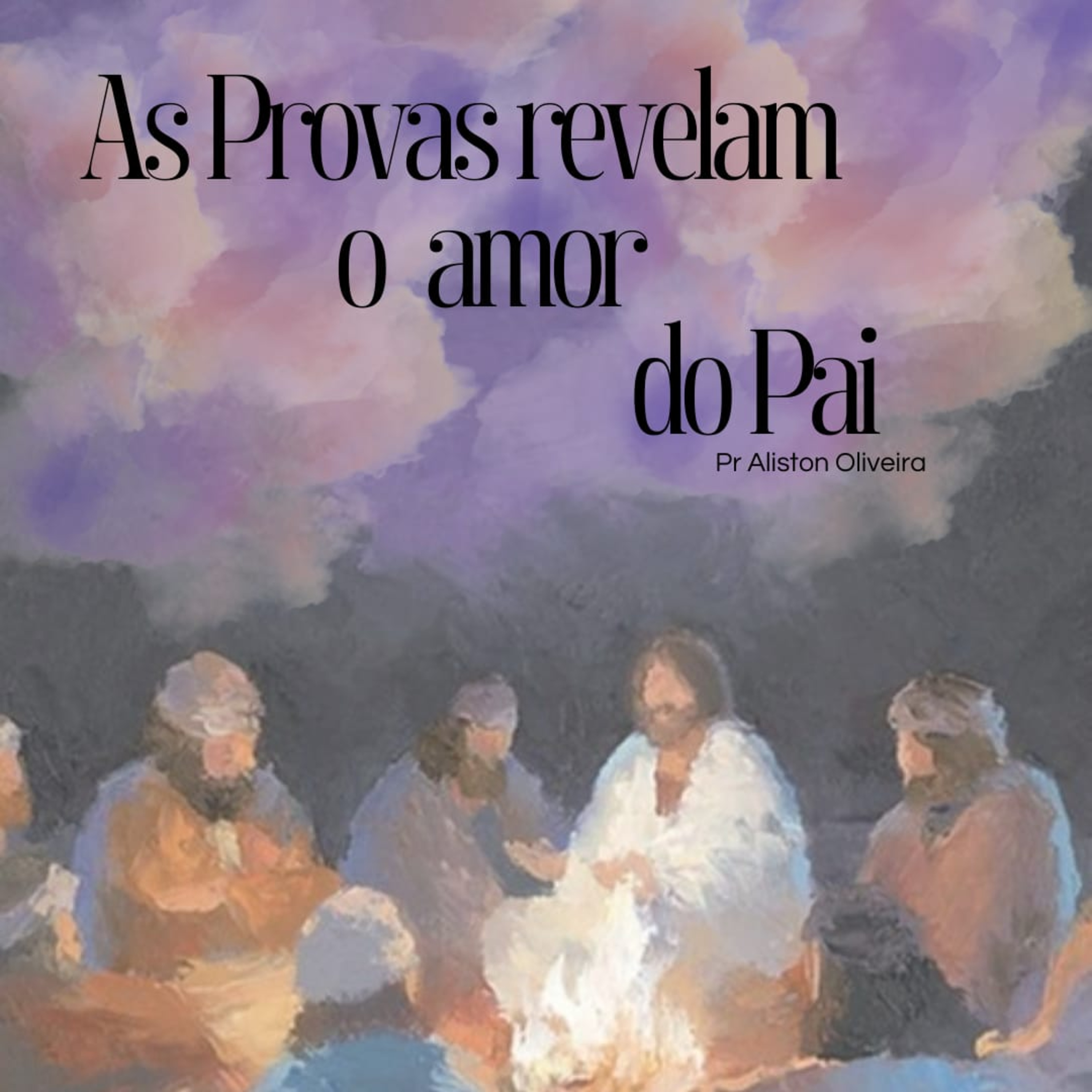 #128 As provas revelam o amor do Pai - Aliston Oliveira episode artwork