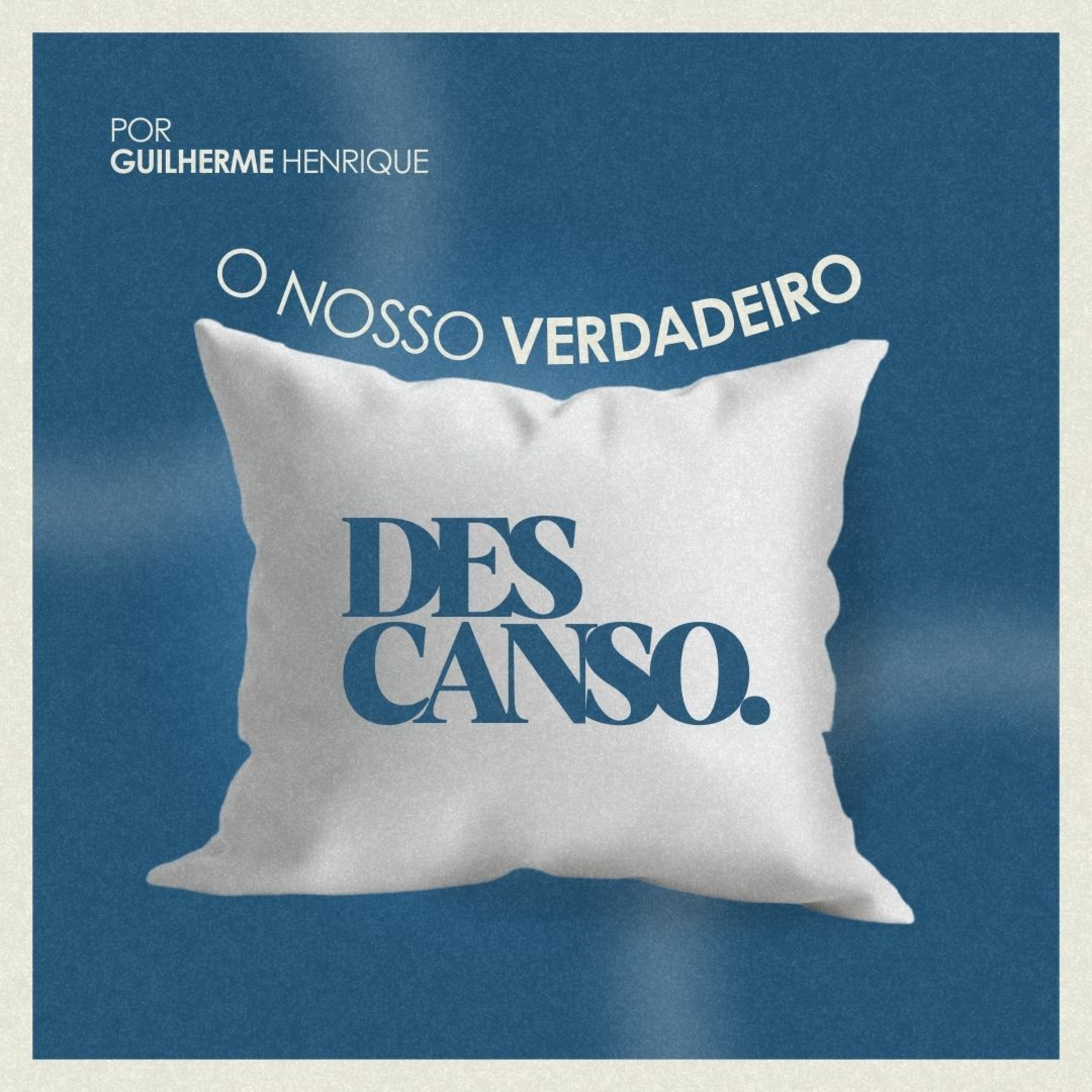 #151 O nosso verdadeiro descanso - Guilherme Henrique episode artwork