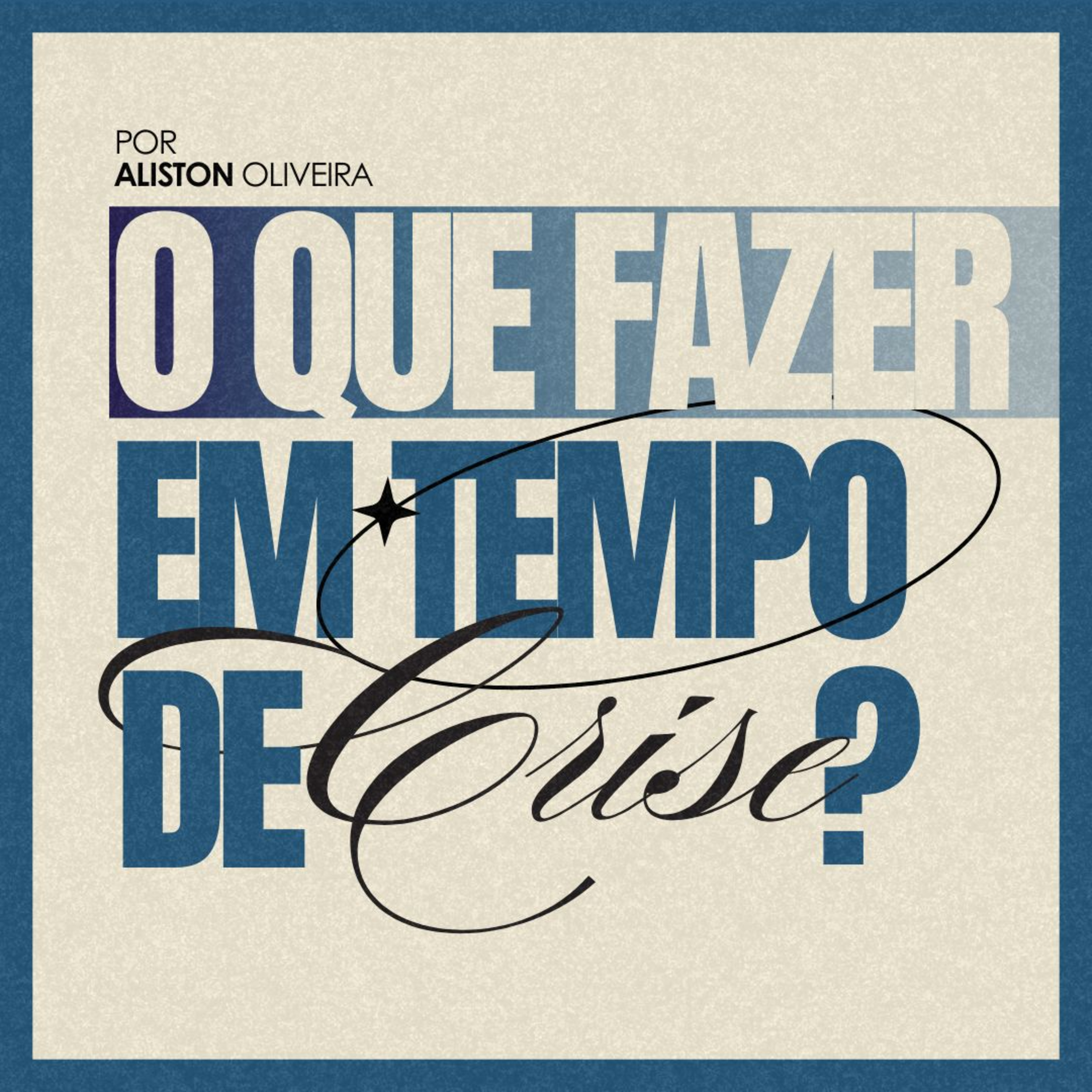 #156 O que fazer em tempo de crise? - Aliston Oliveira episode artwork