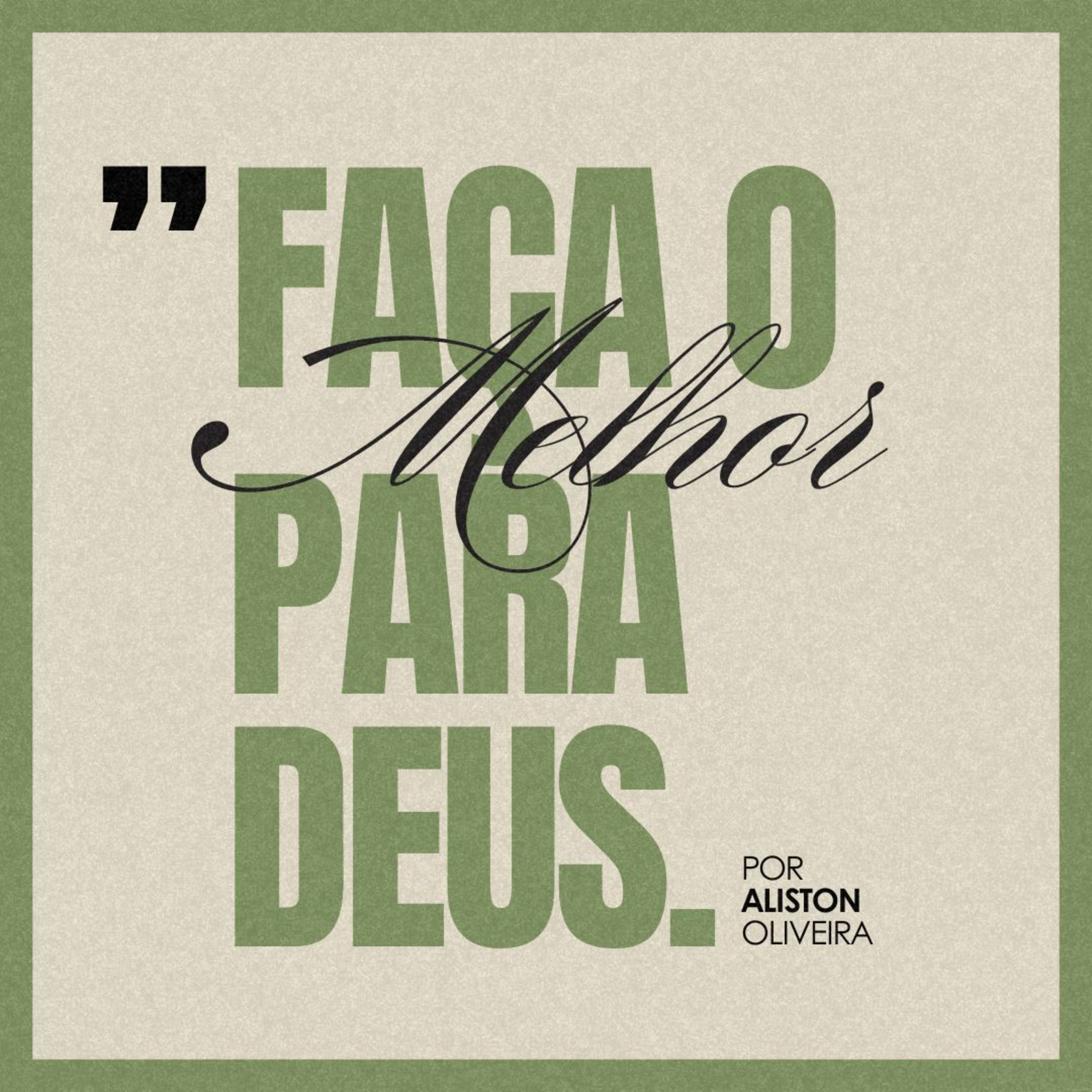 #162 Faça o melhor para Deus - Aliston Oliveira episode artwork