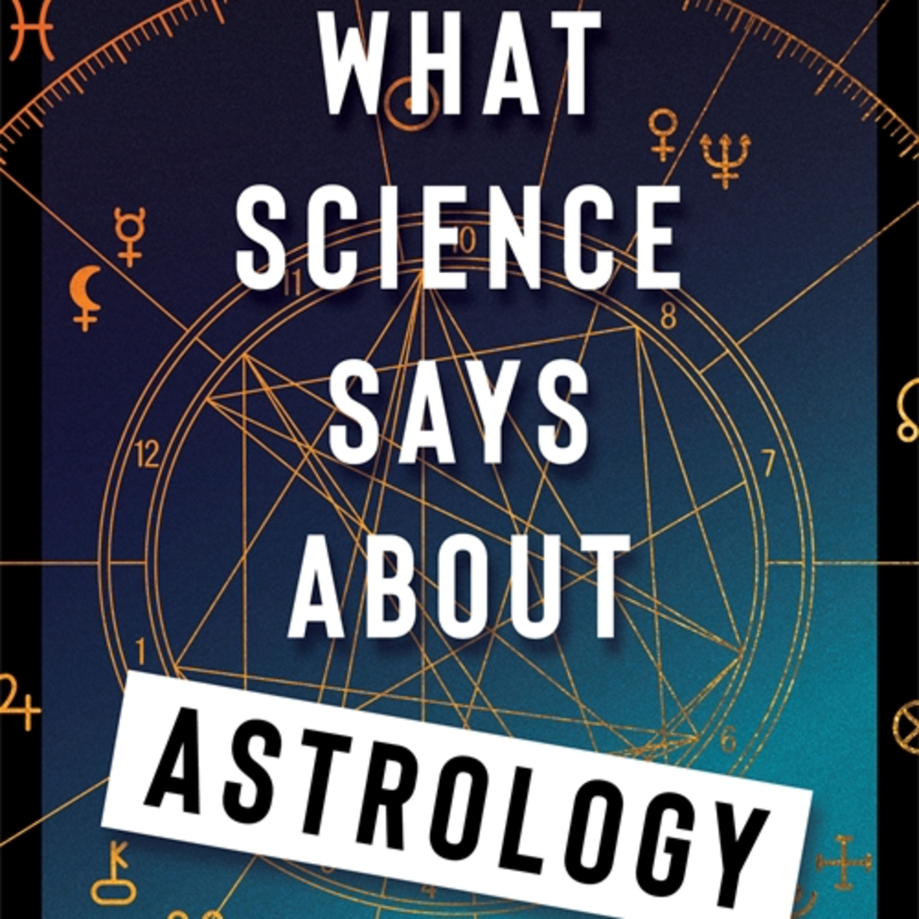 Carlos Orsi - What Science Says About Astrology episode artwork