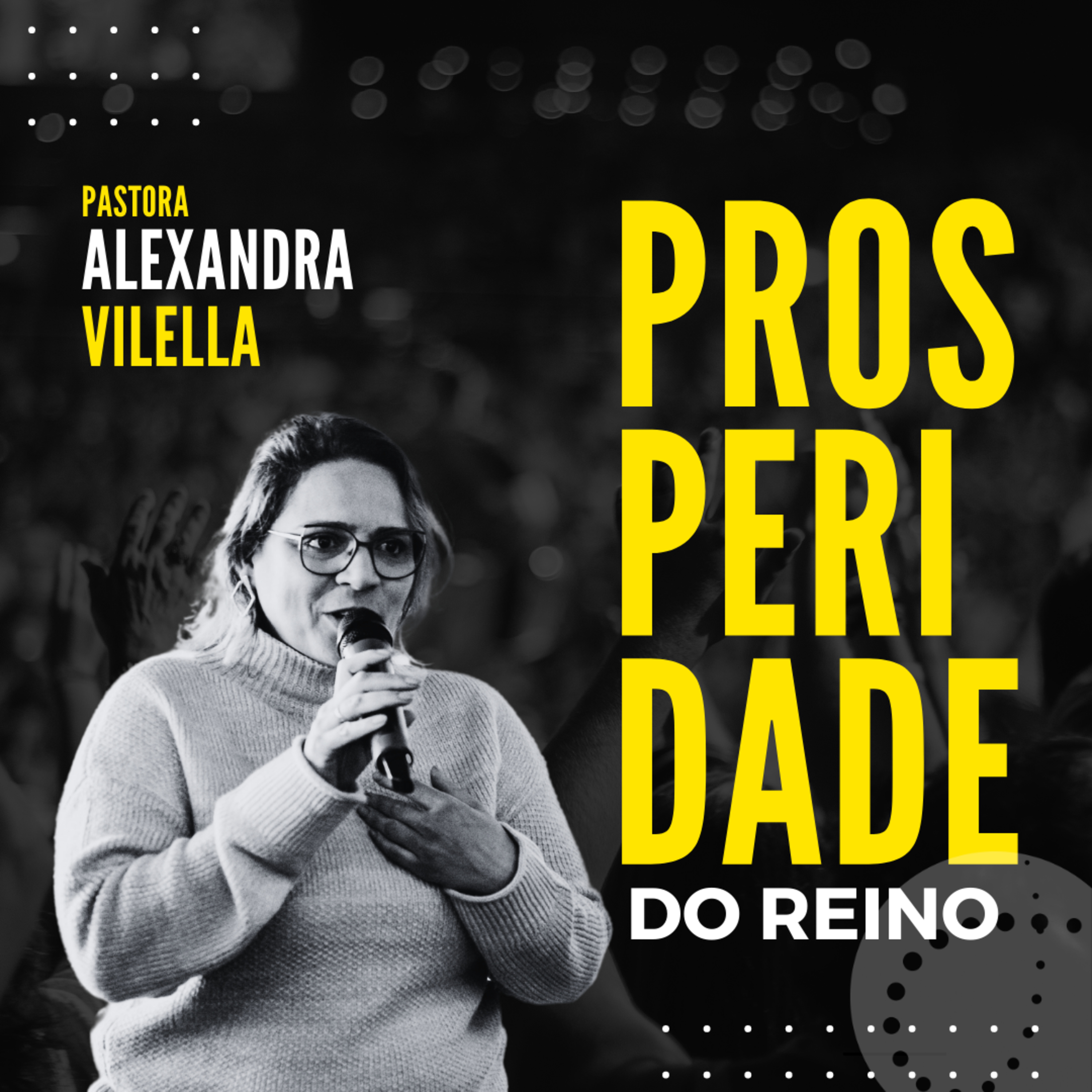Prosperidade do Reino | Pra. Alexandra Villela episode artwork