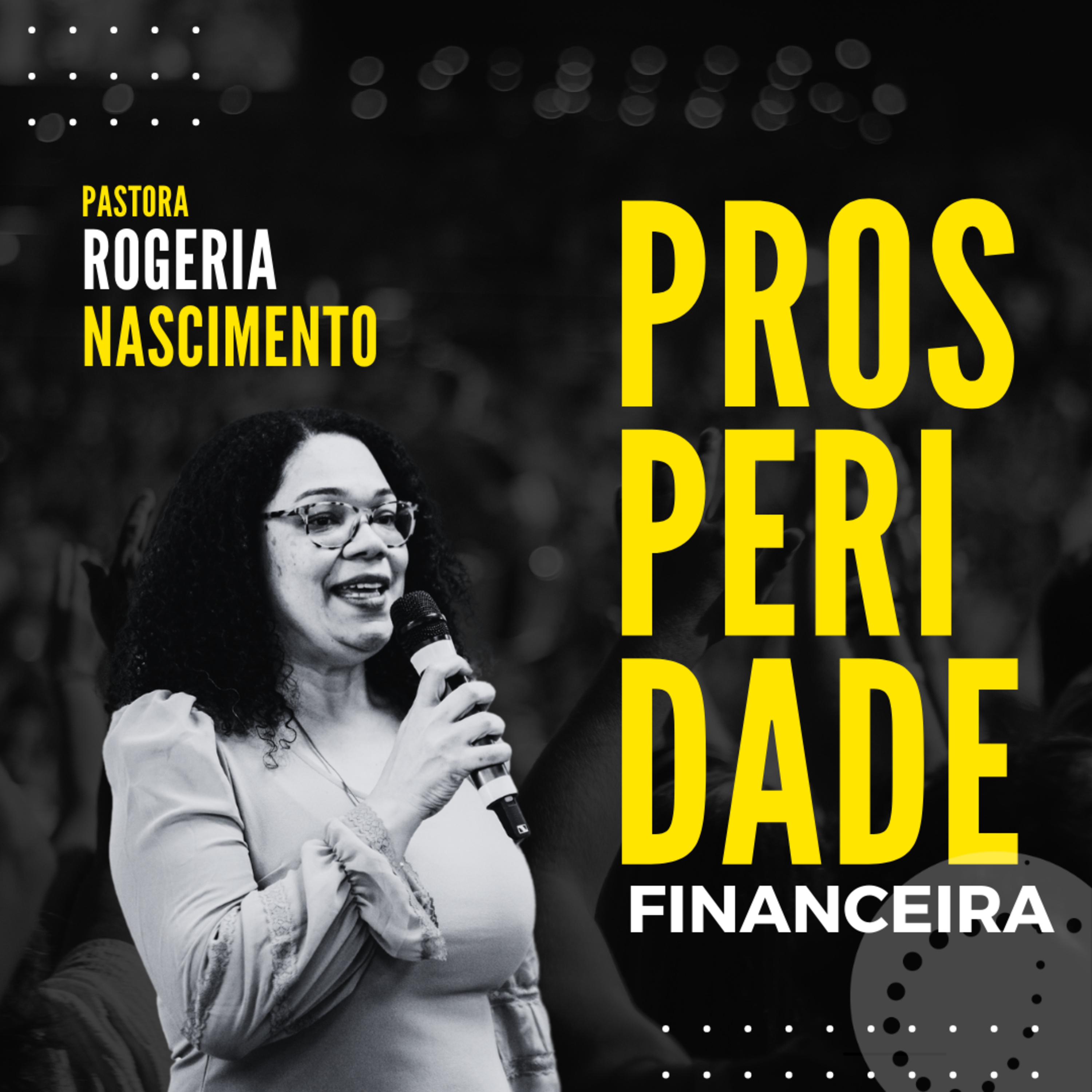 Prosperidade Financeira | Pra. Rogeria Nascimento episode artwork