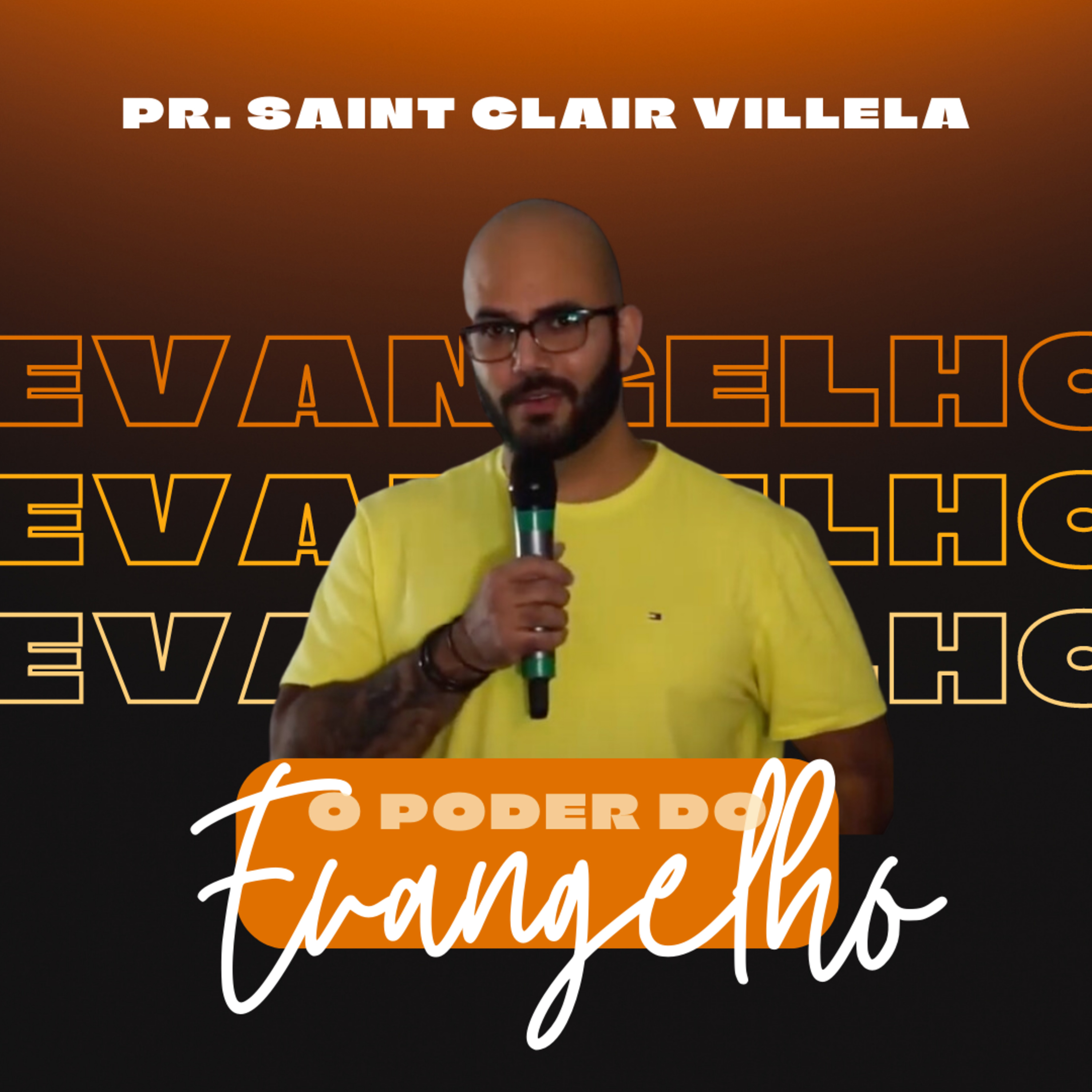 O Poder do Evangelho | Saint Clair Villela episode artwork