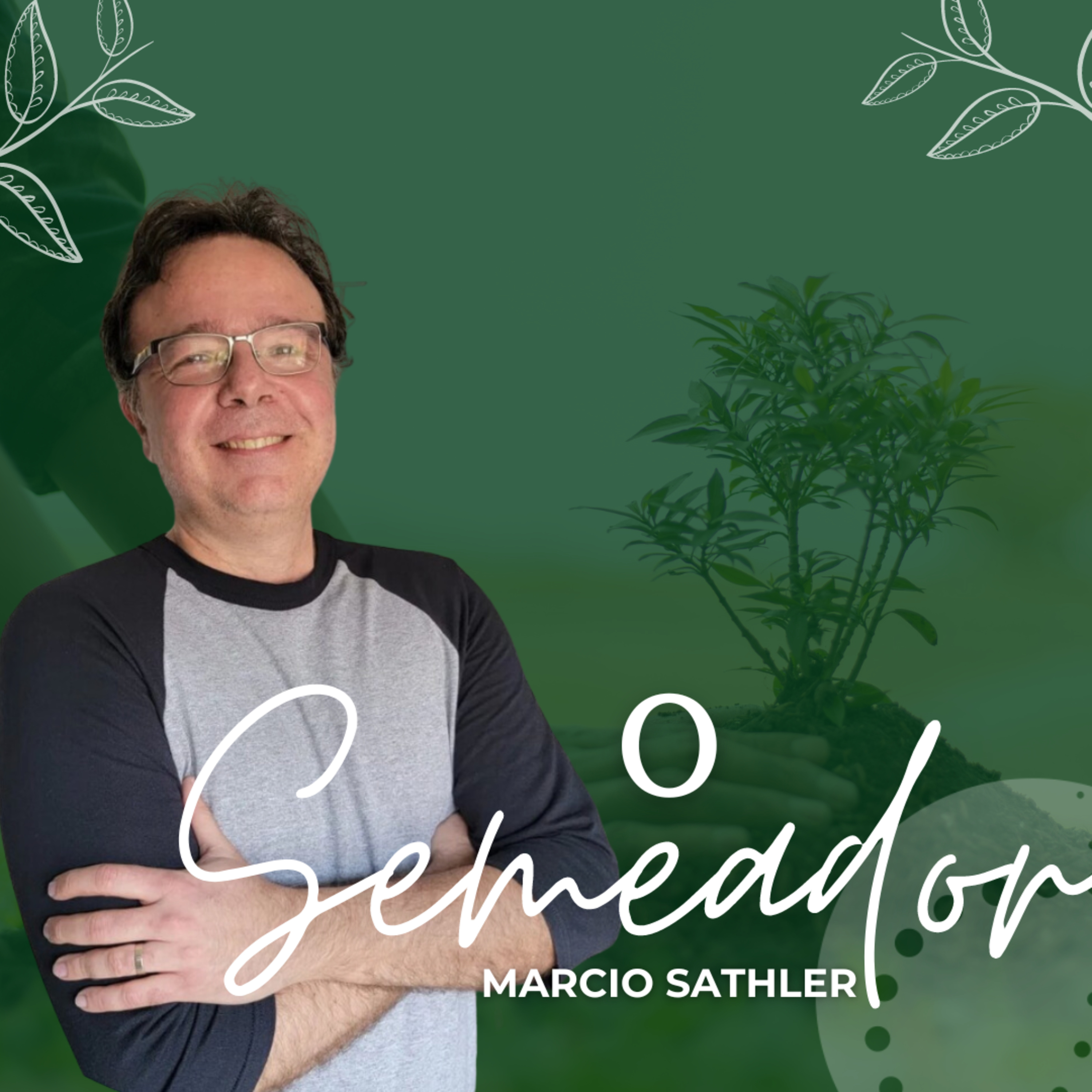 O Semeador | Marcio Sathler episode artwork