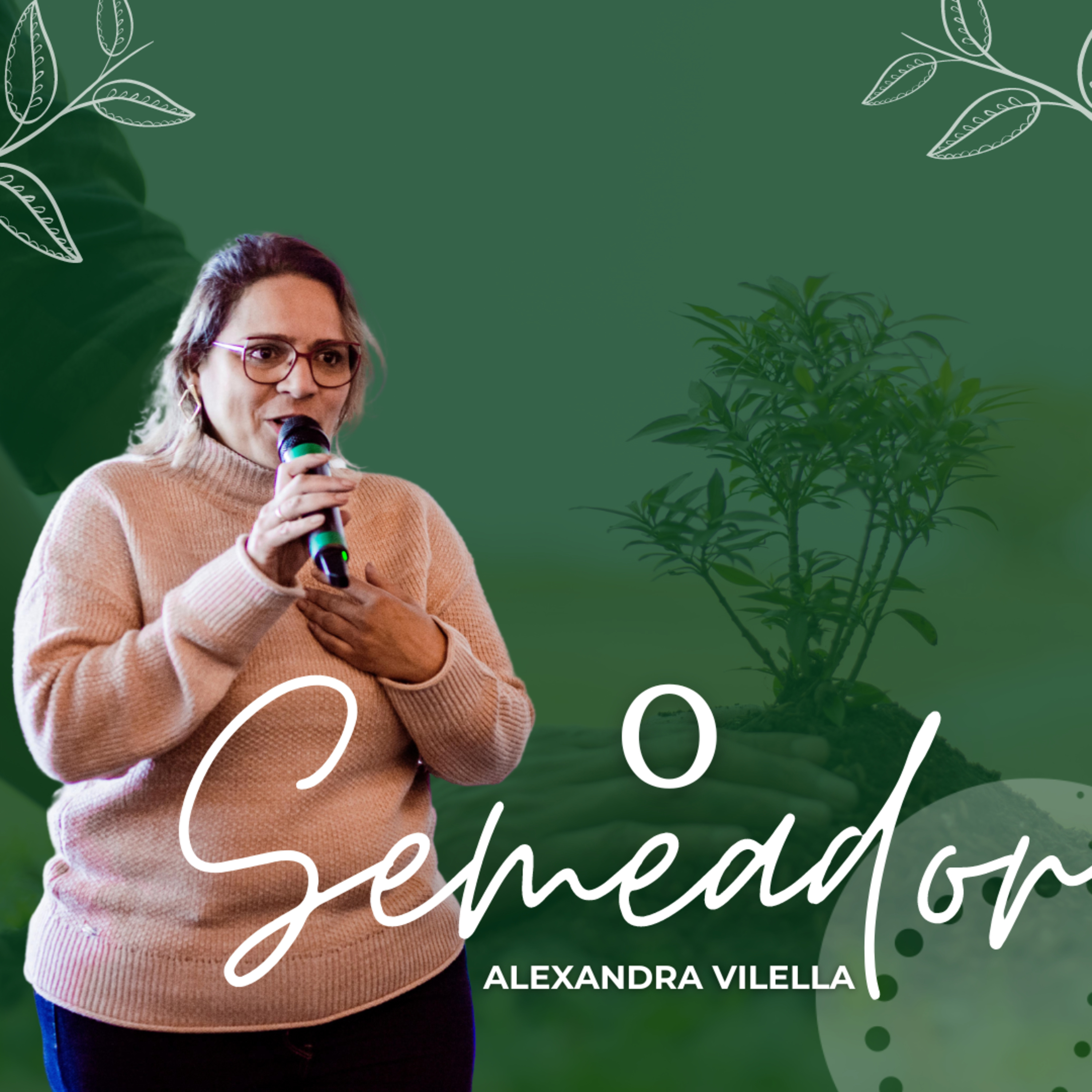 O Semeador | Alexandra Villela episode artwork
