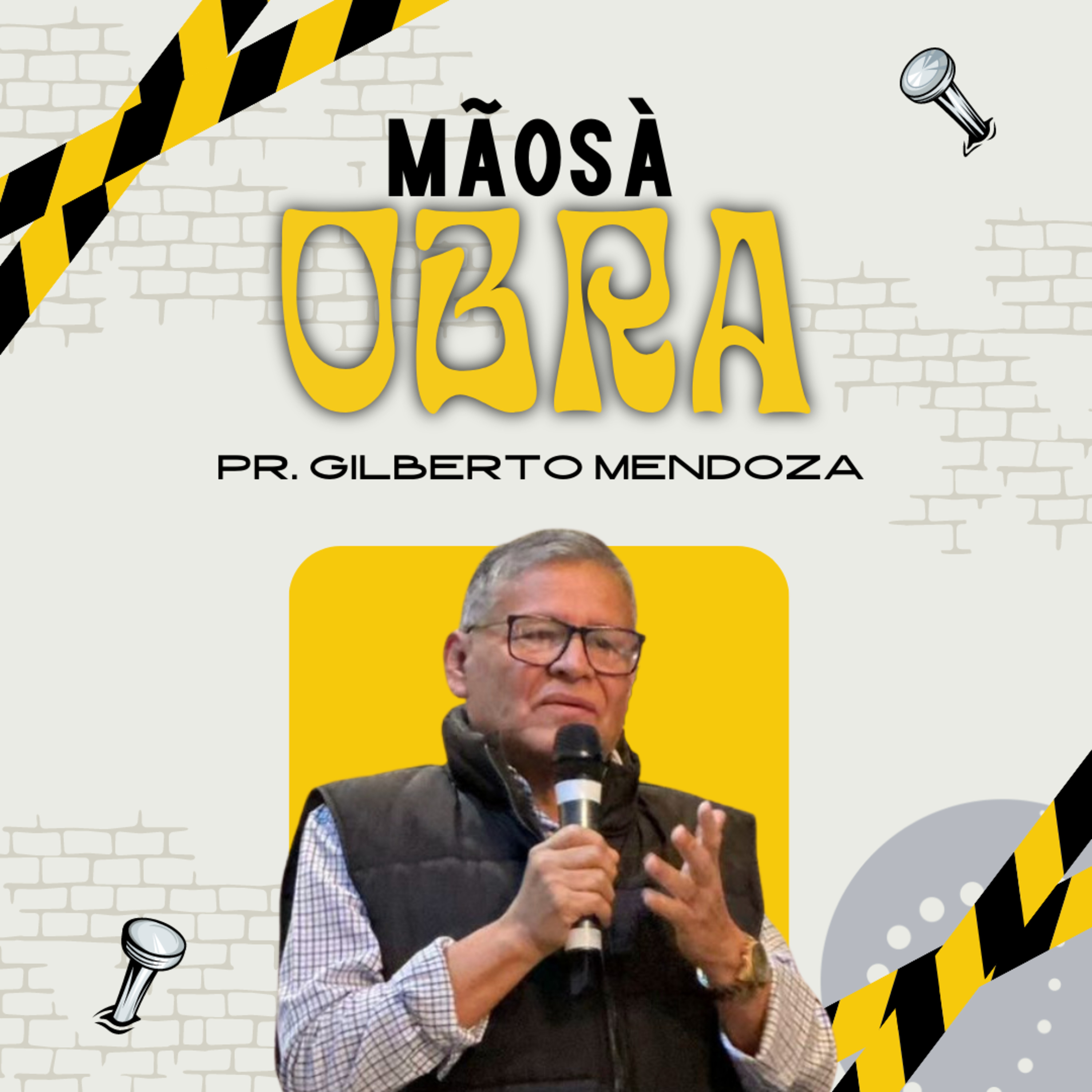 Mãos à obra | Pr. Gilberto Mendoza episode artwork