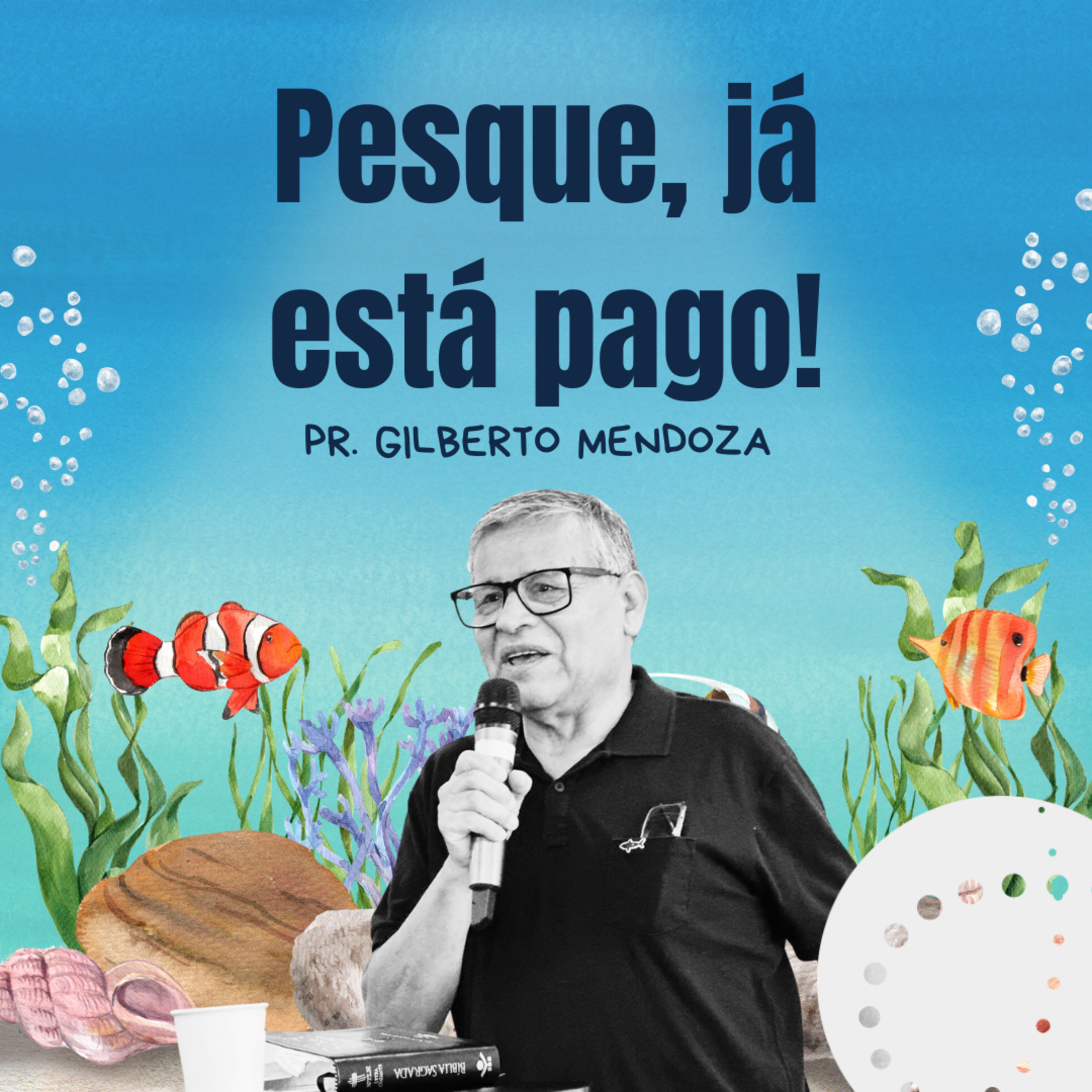 Pesque, já está pago! | Pr. Gilberto Mendoza episode artwork