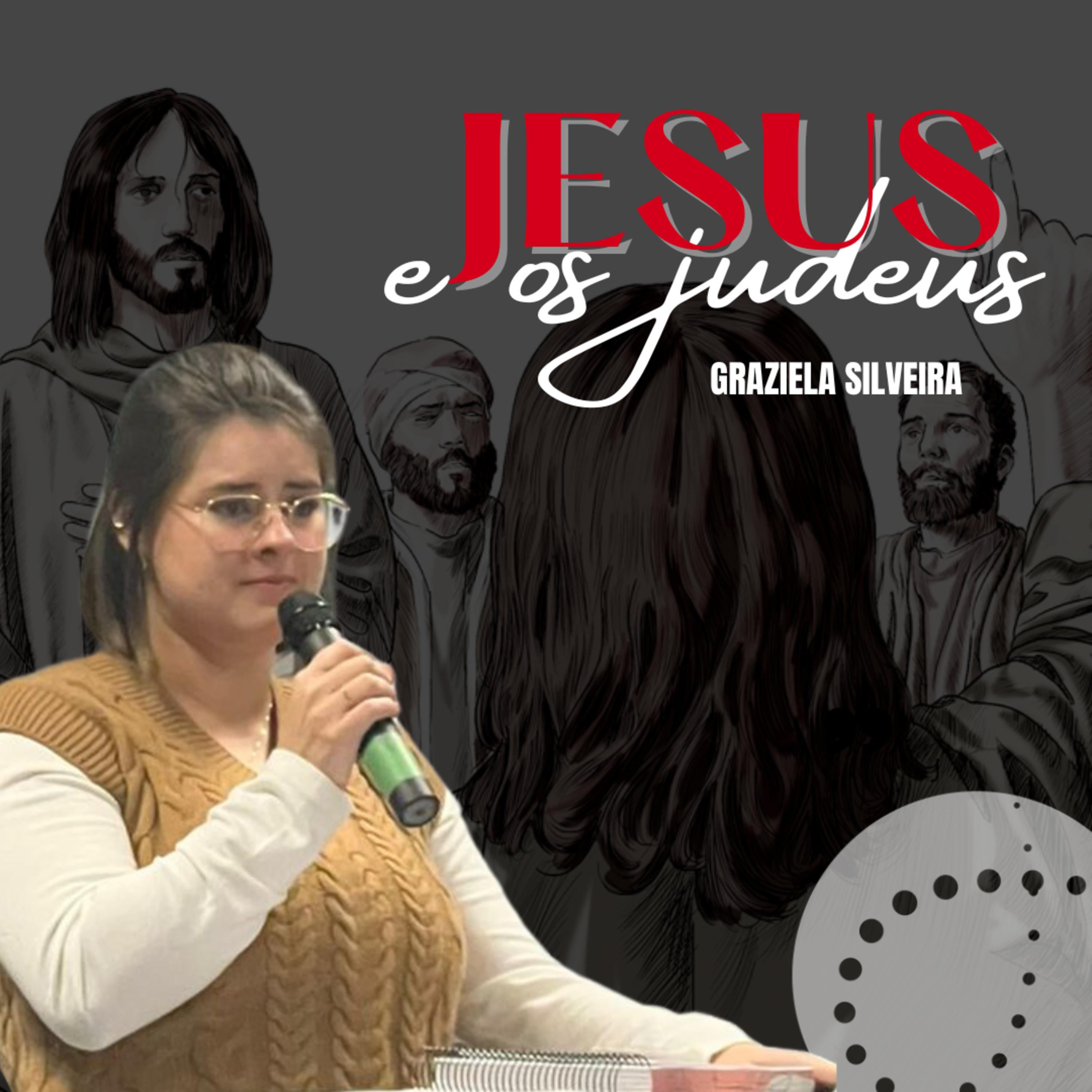 Jesus e os Judeus | Graziela Silveira episode artwork