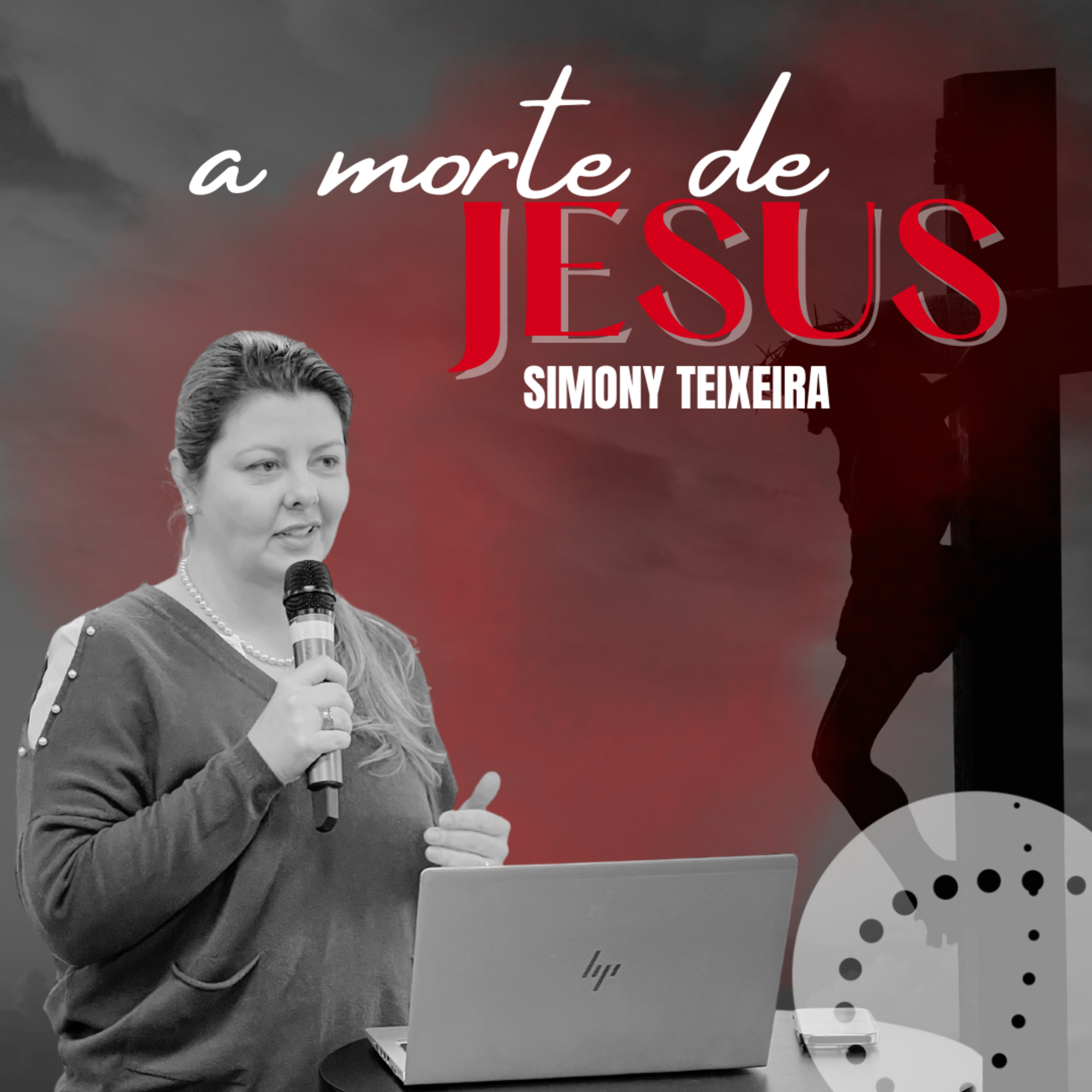 A morte de Jesus | Simony Teixeira episode artwork
