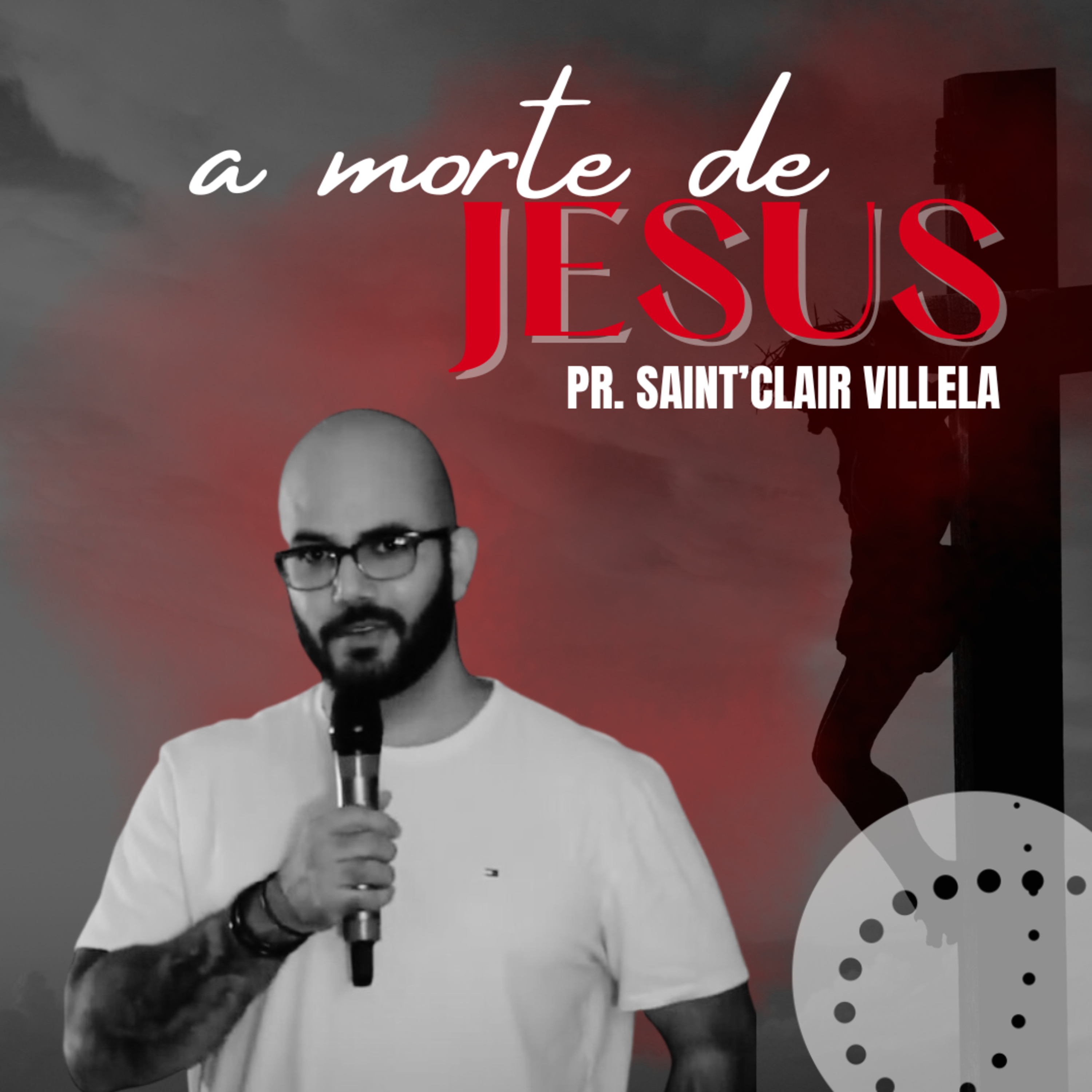 A morte de Jesus | Saint’Clair Villela episode artwork