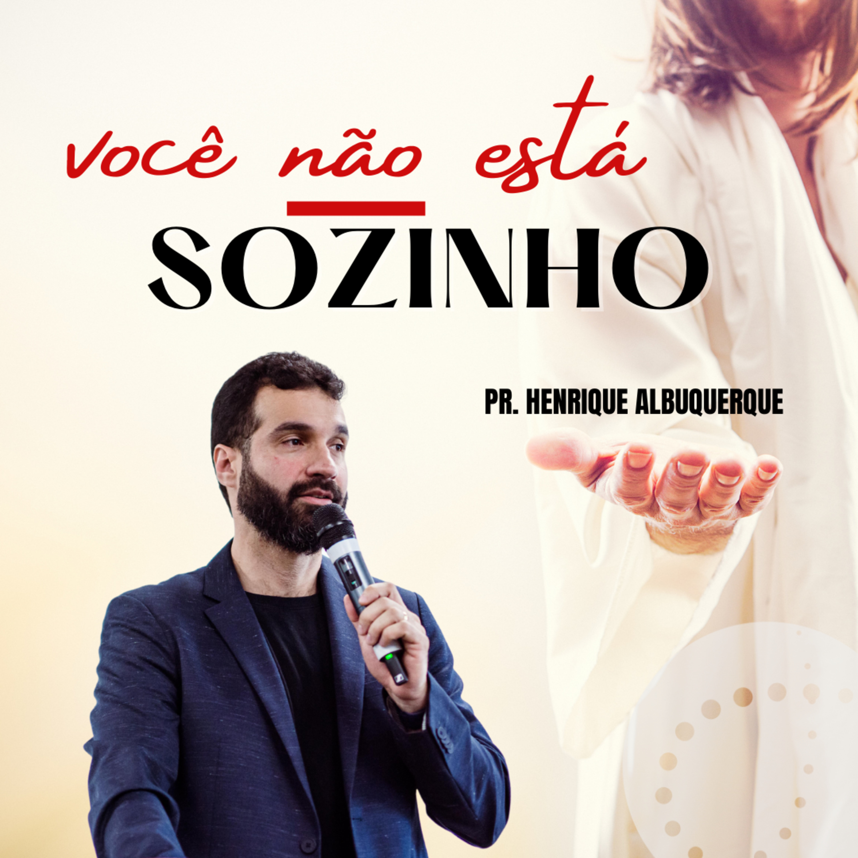 Você não está sozinho | Pr. Henrique Albuquerque episode artwork
