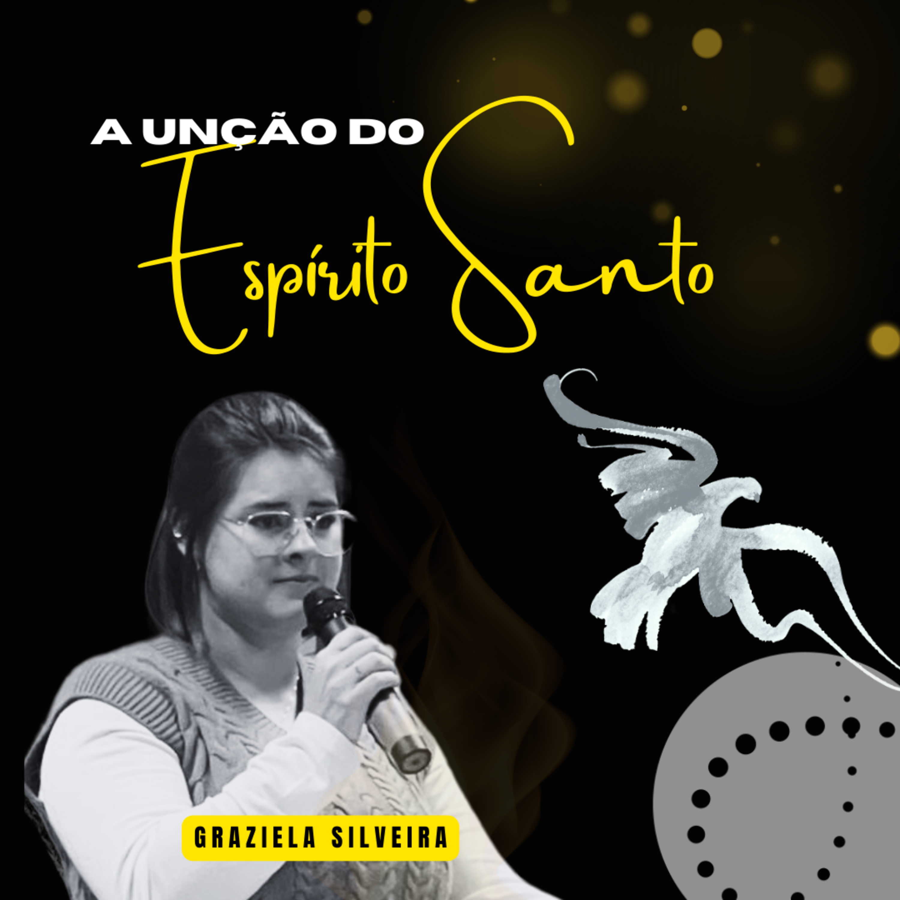 A unção do Espírito Santo | Graziela Silveira episode artwork
