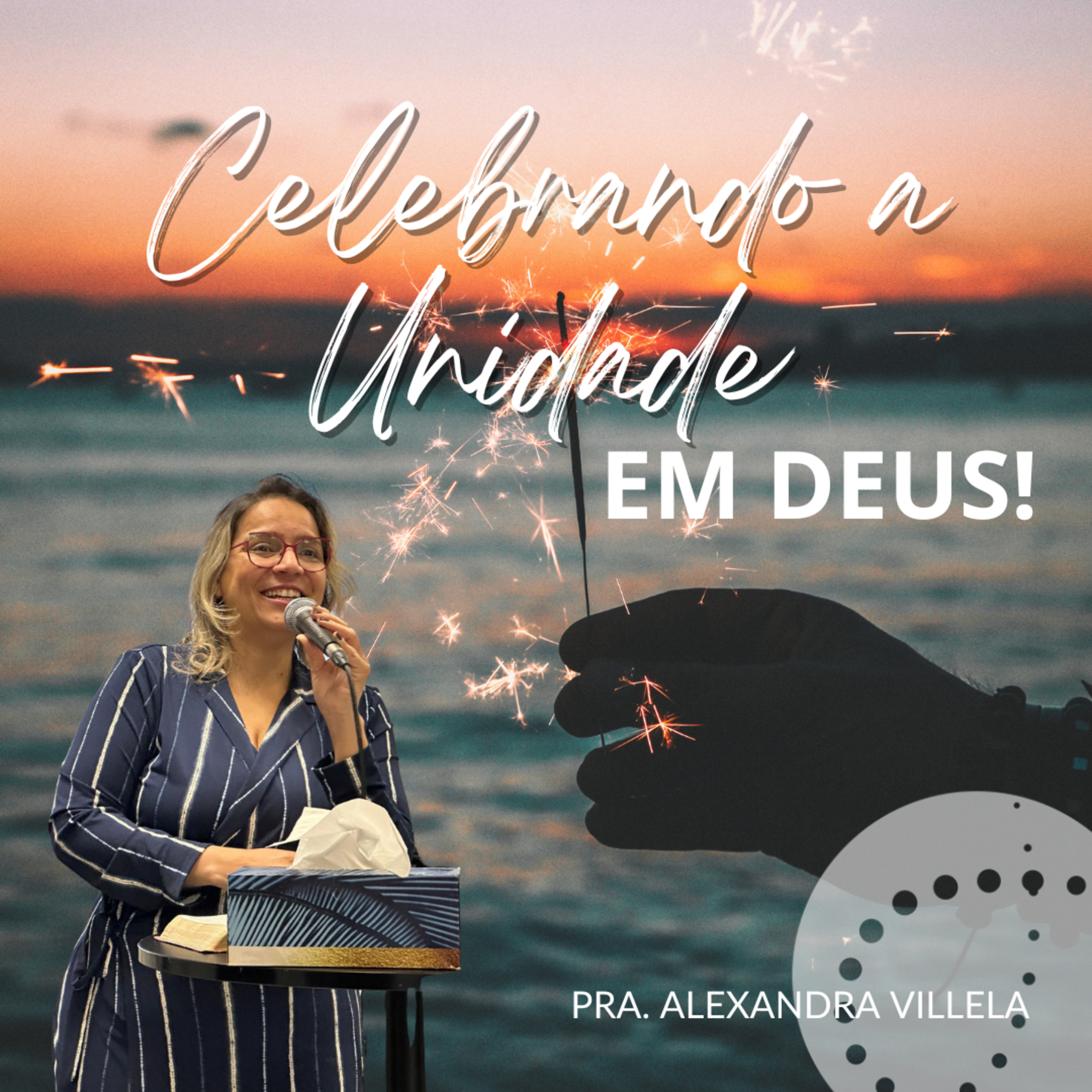 Celebrando na unidade | Alexandra Villela episode artwork