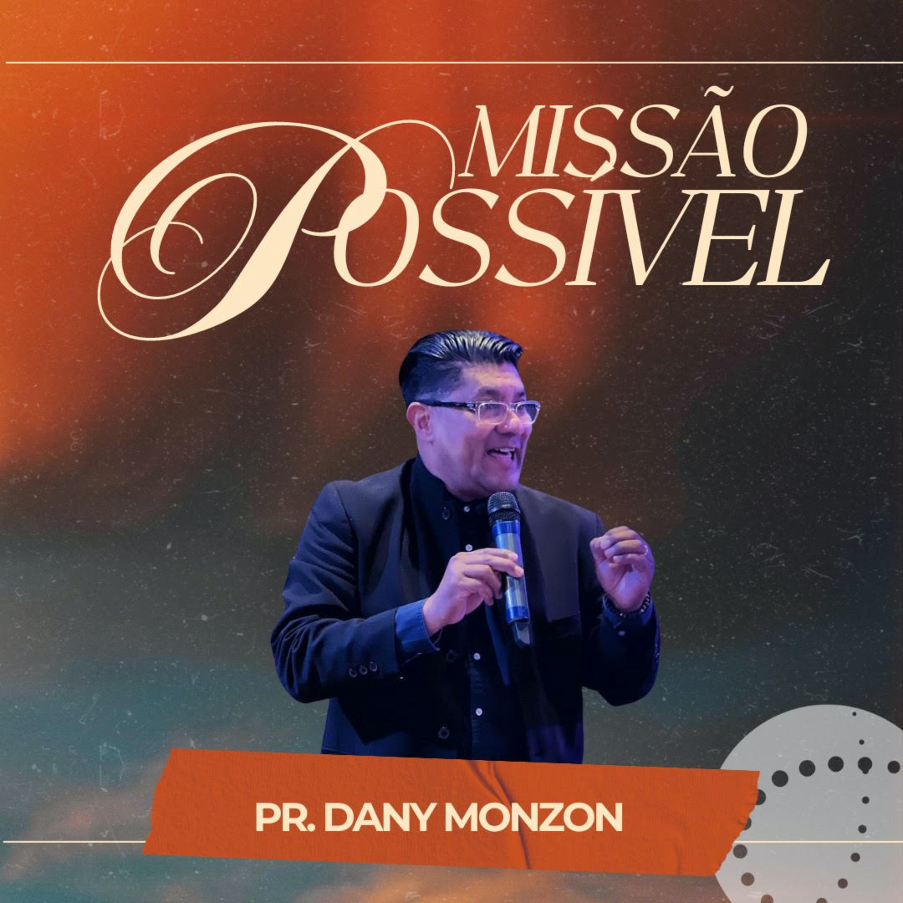 Missão Possível | Pr. Dany Monzon episode artwork