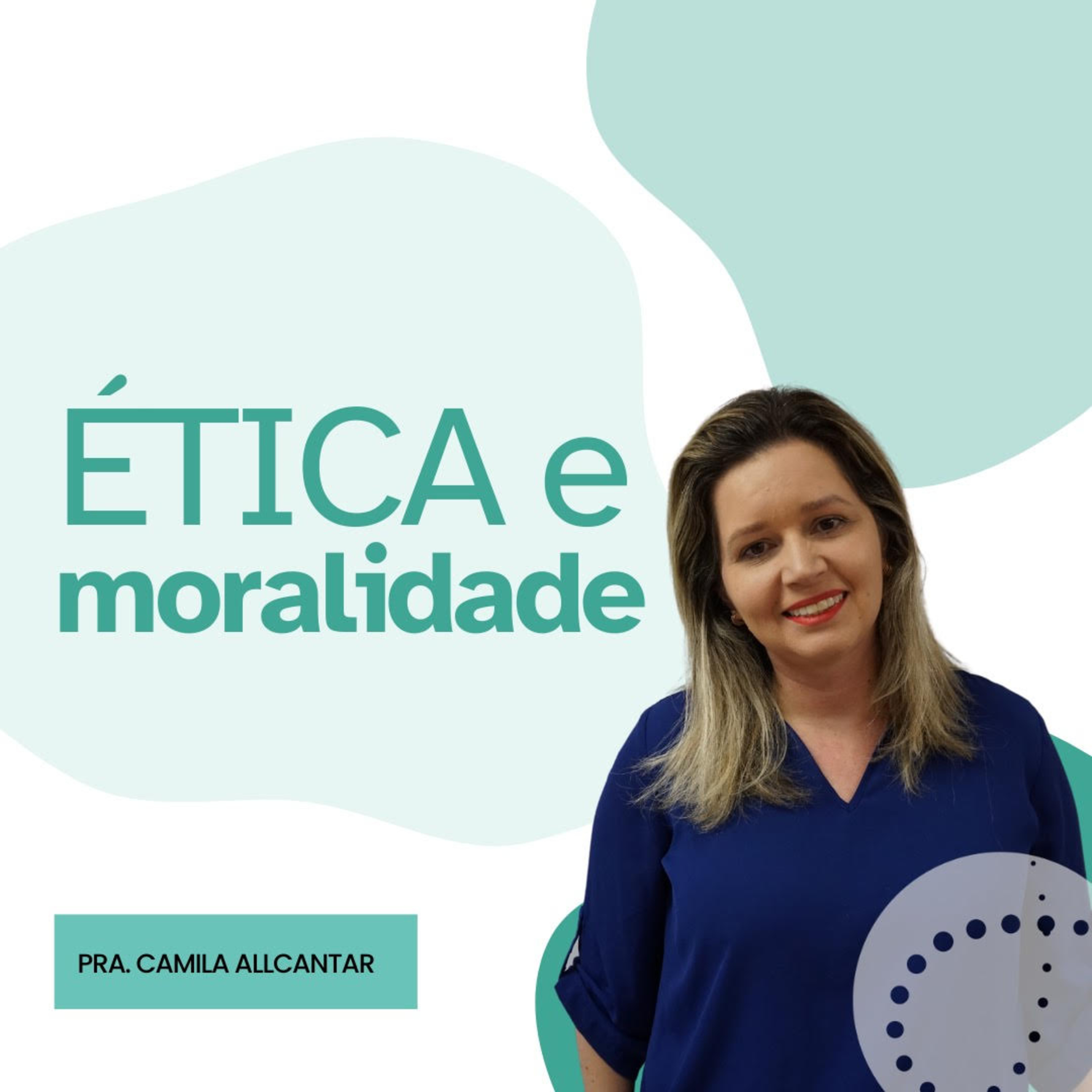 Ética e Moralidade | Camila Allcantar episode artwork