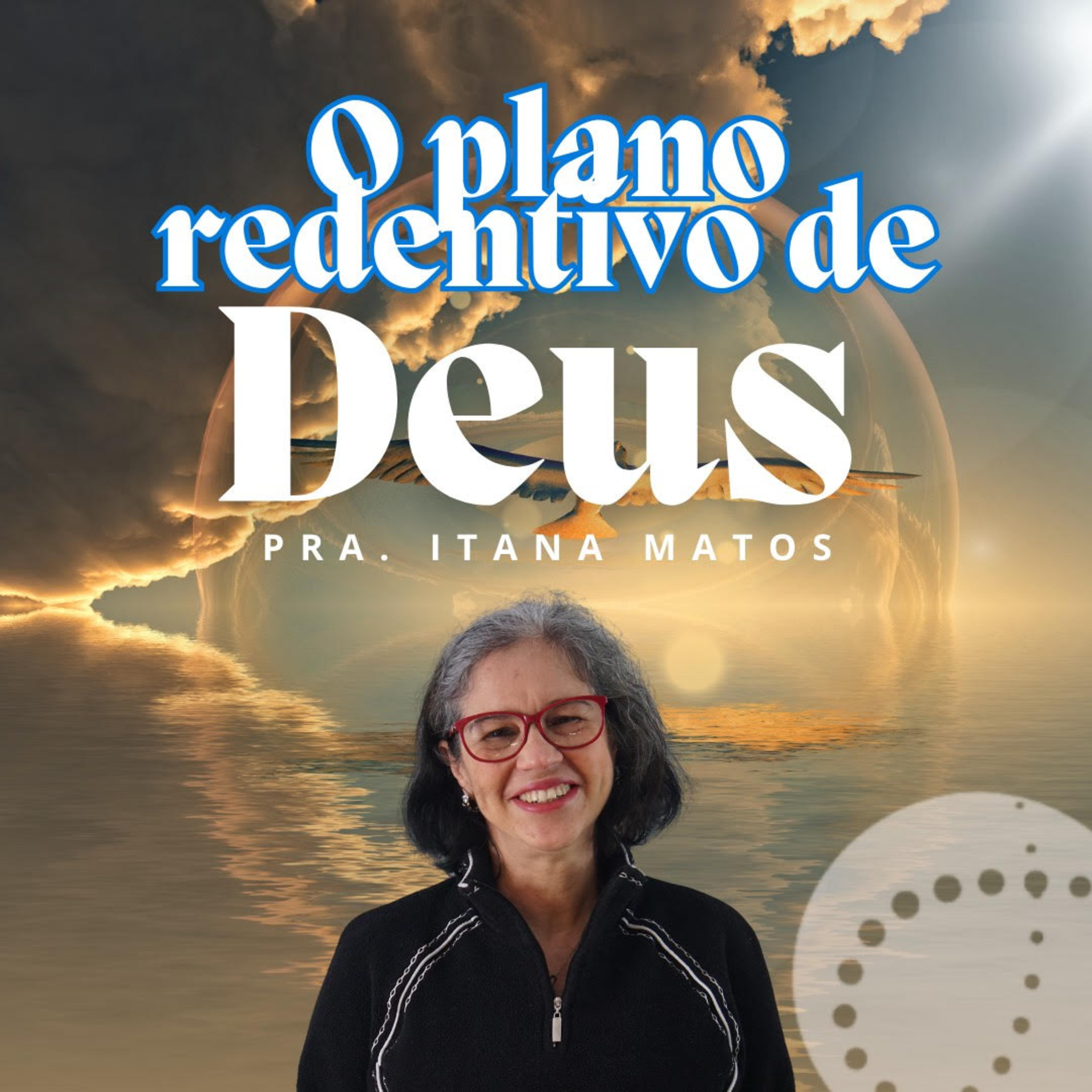 O Plano Redentivo de Deus | Itana Matos episode artwork