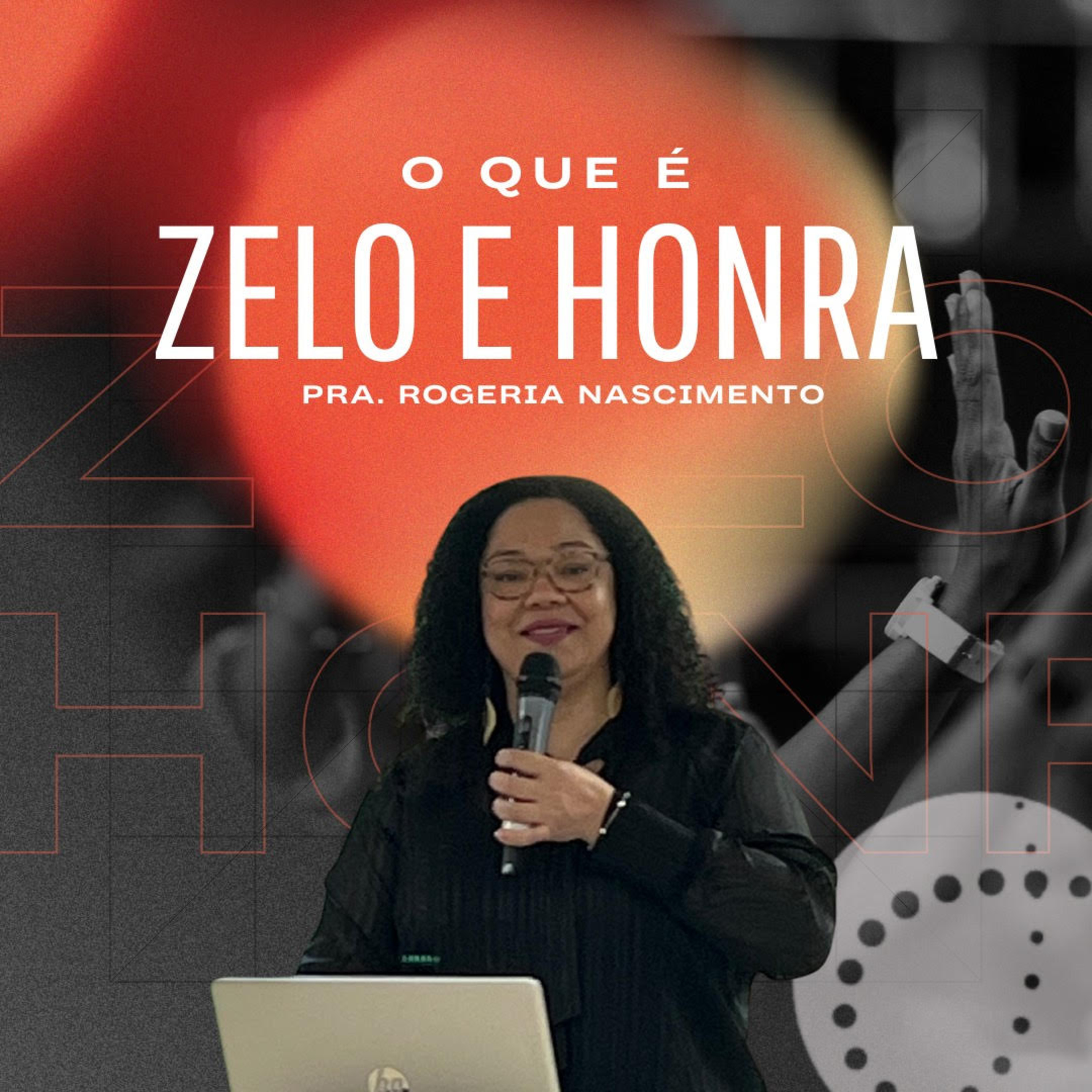 O que é zelo e honra | Rogeria Nascimento episode artwork