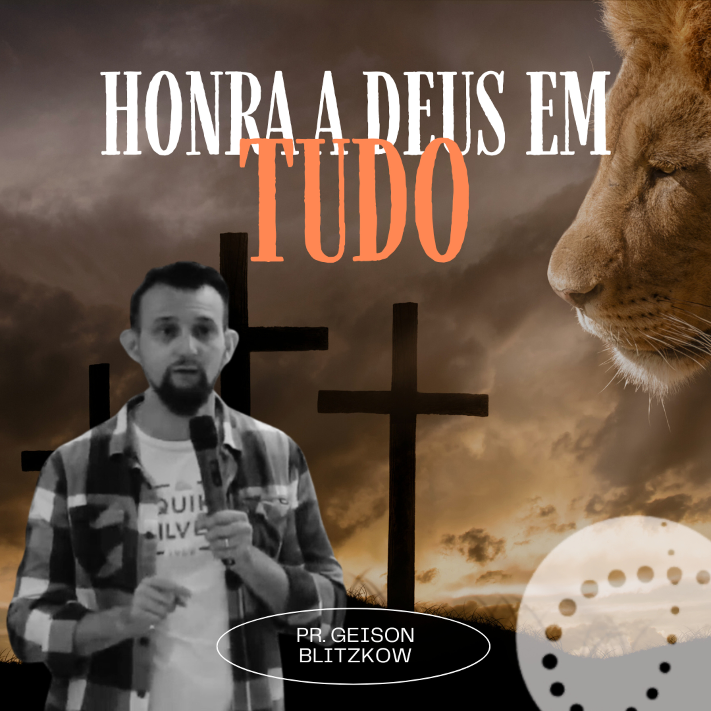Honra a Deus em Tudo | Geison Blitzkow episode artwork