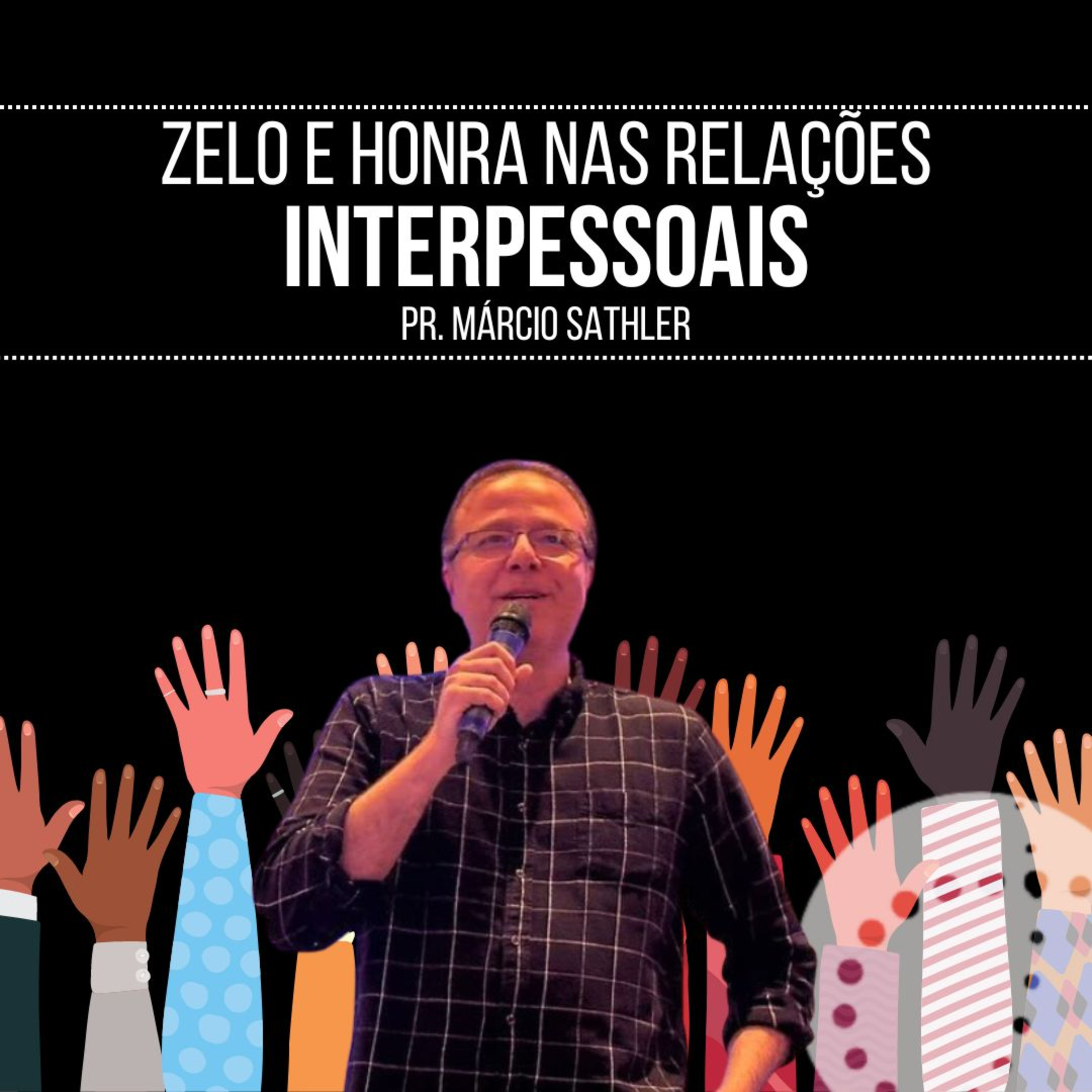 Zelo e Honra nas Relações Interpessoais | Marcio Sathler episode artwork