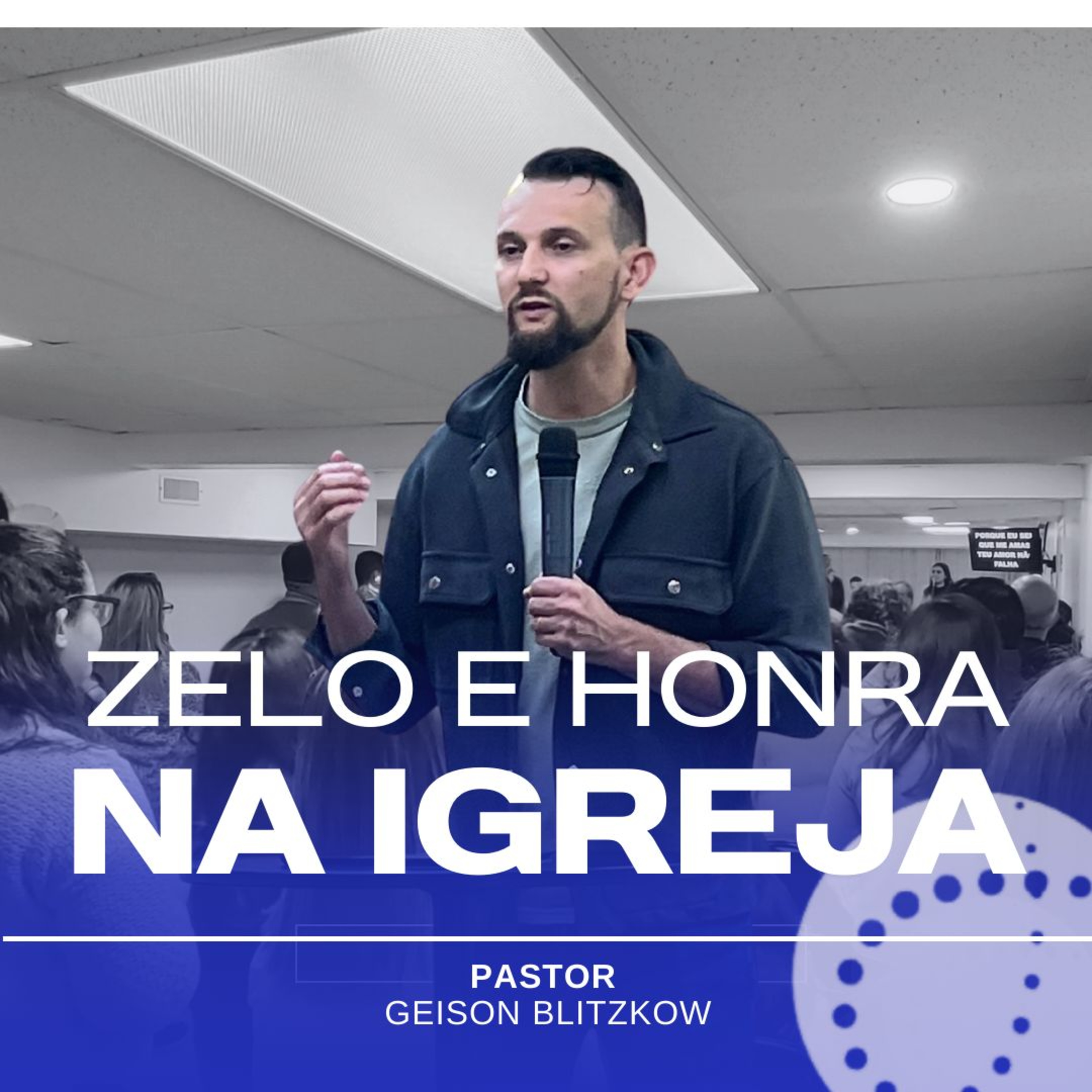 Zelo e Honra na Igreja | Geison Blitzkow episode artwork