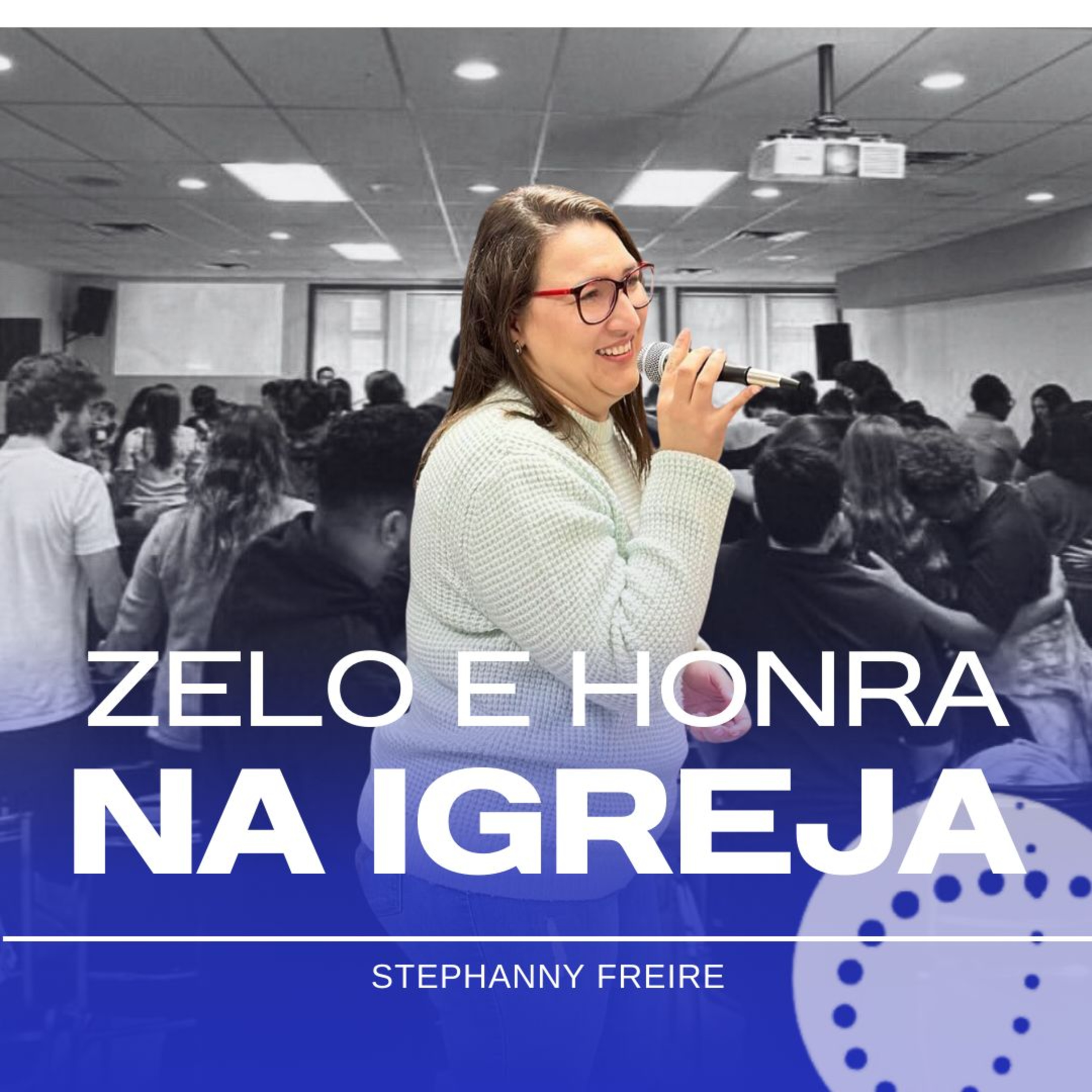 Zelo e Honra na Igreja | Stephanny Freire episode artwork