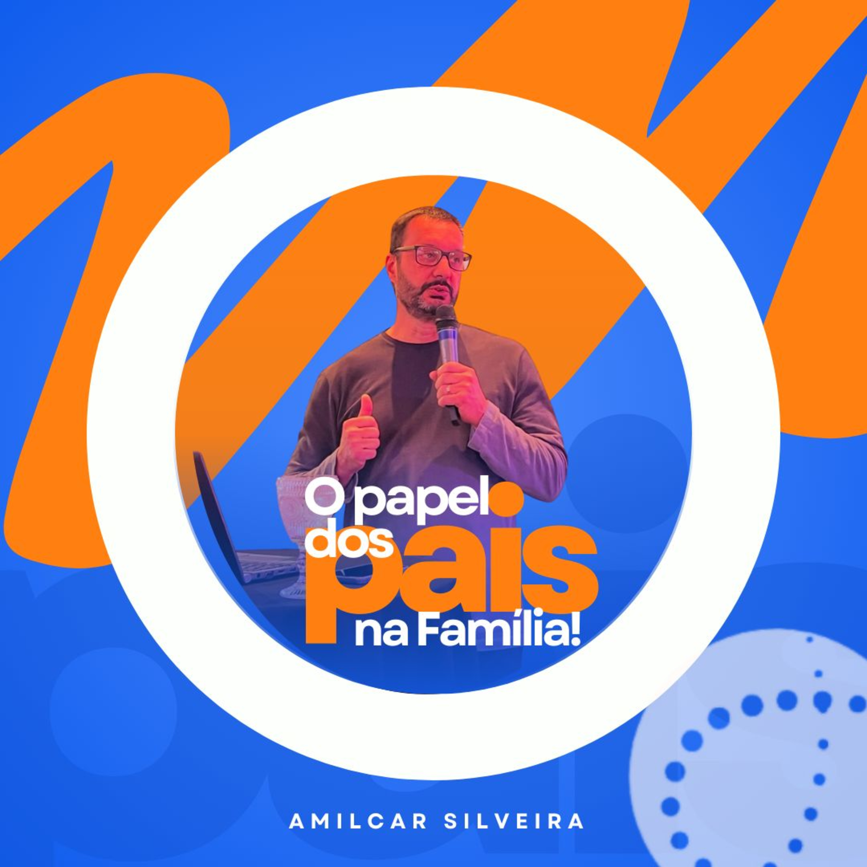 O Papel dos pais | Amilcar Silveira episode artwork