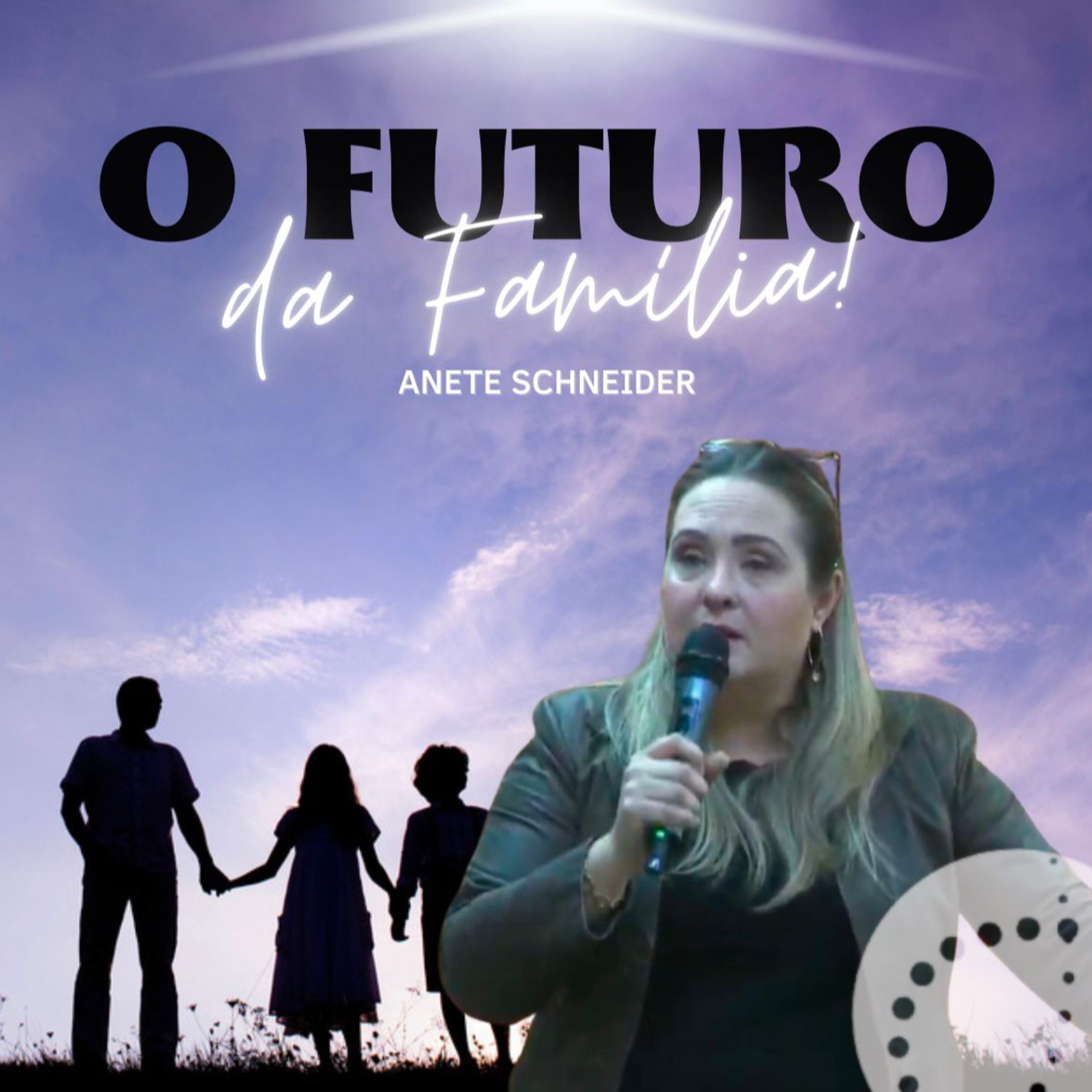 O Futuro da Família | Anete Schneider episode artwork