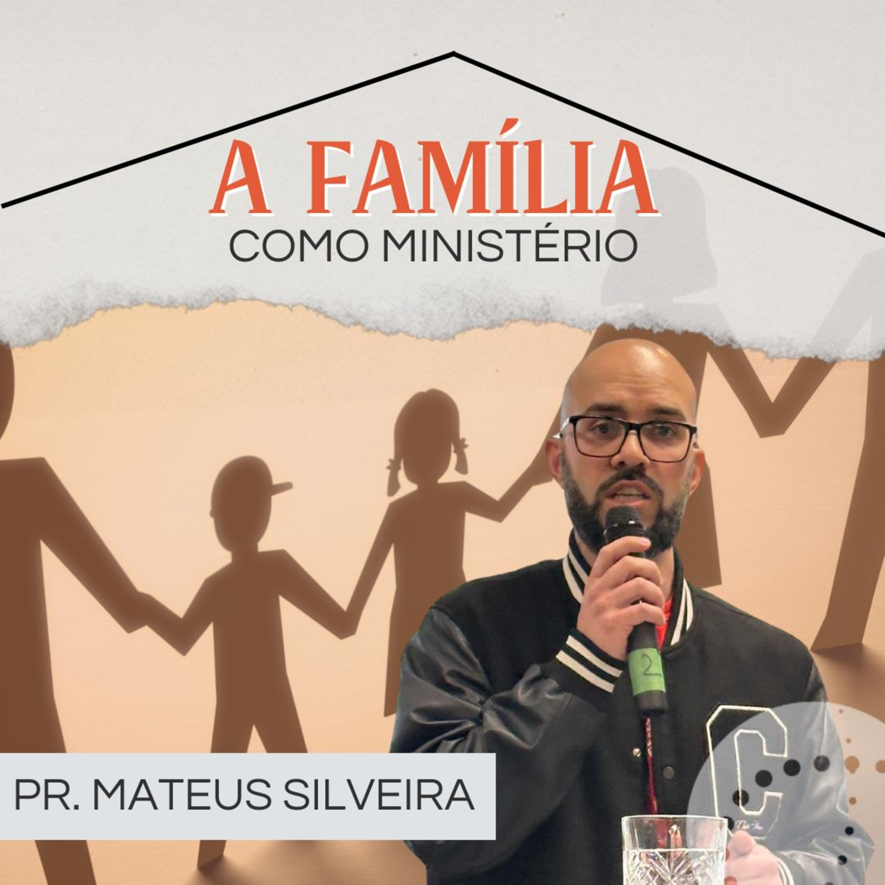 A Família como Ministério | Mateus Silveira episode artwork