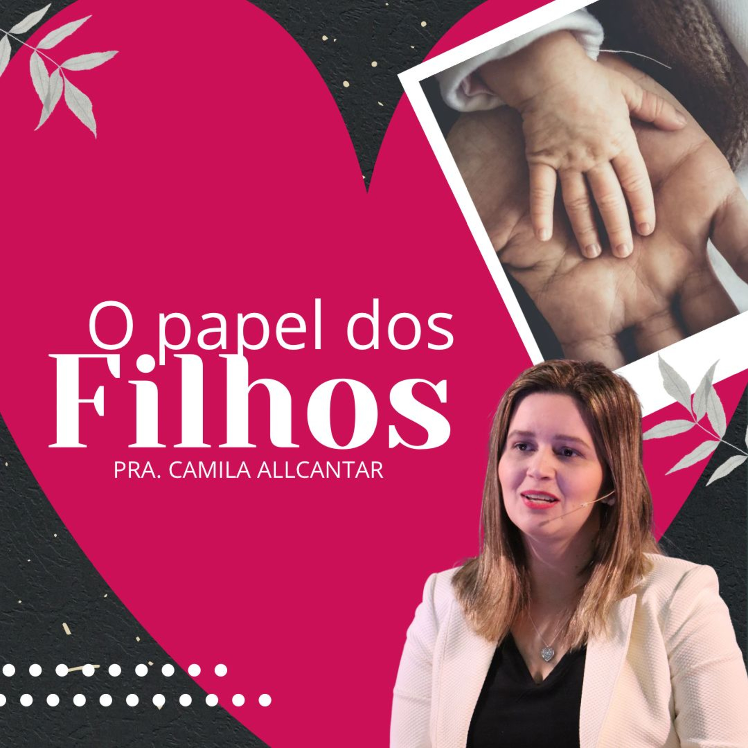 O papel dos filhos | Camila Allcantar episode artwork