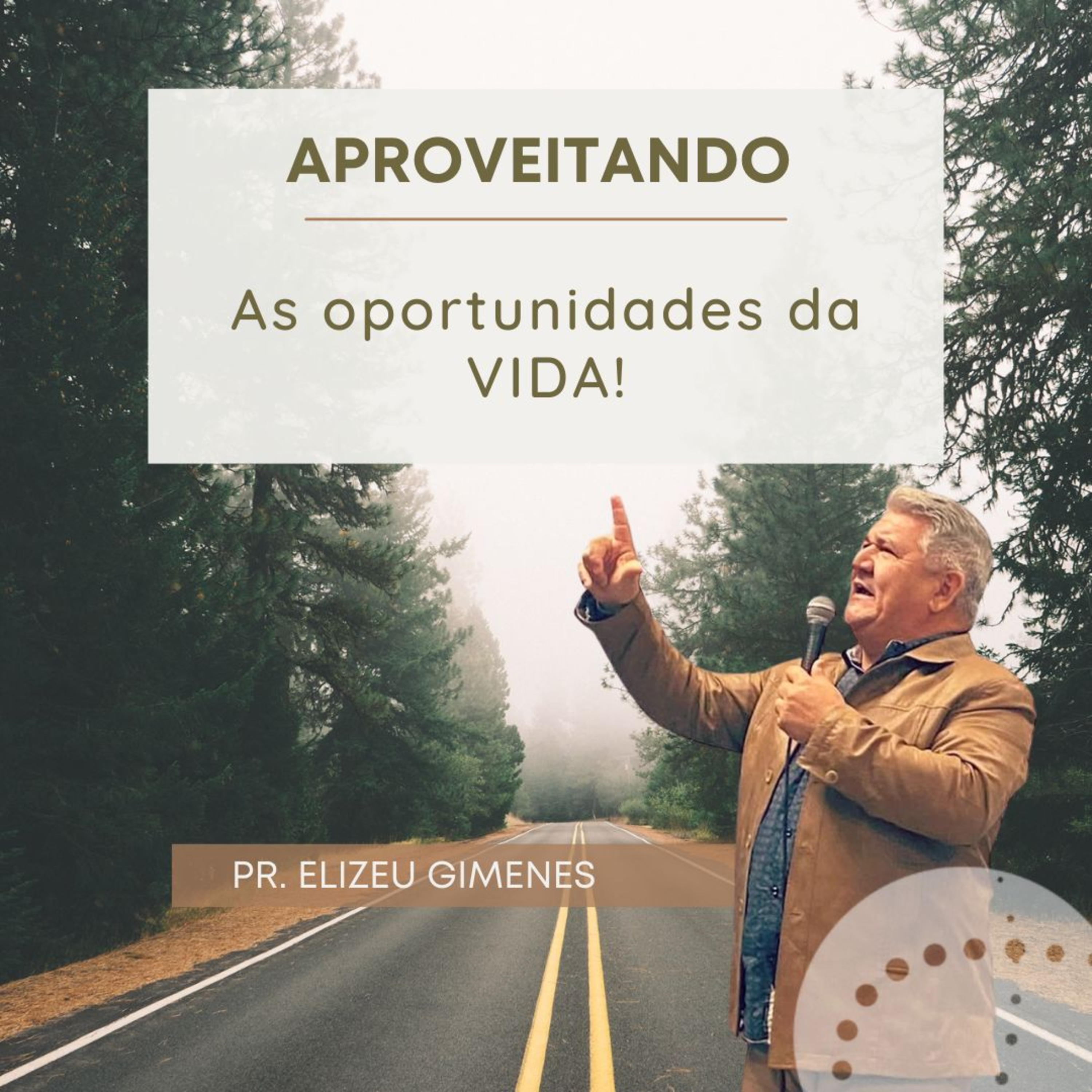 Aproveitando as oportunidades da vida | Pr. Elizeu Gimenes episode artwork