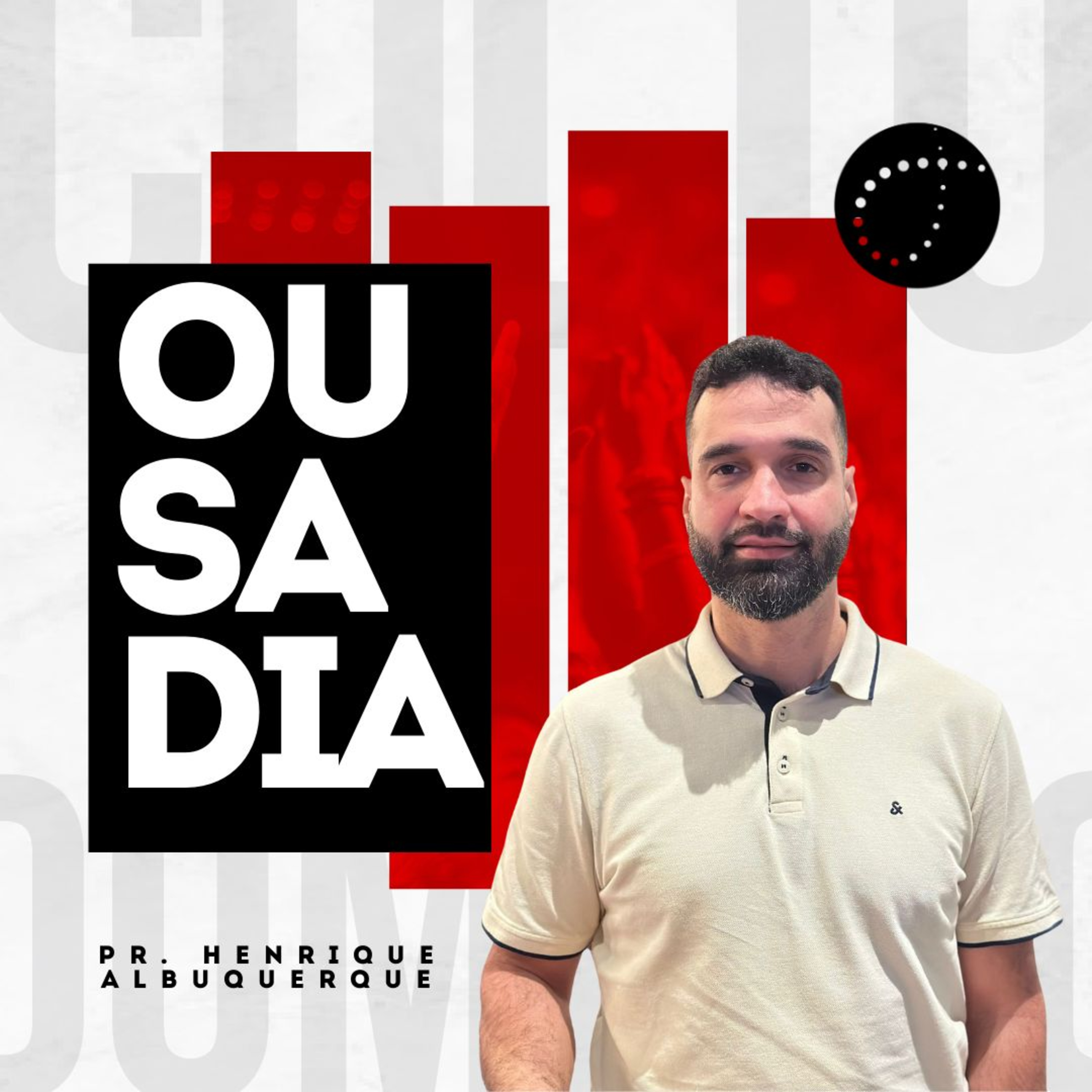 Ousadia | Pr. Henrique Albuquerque episode artwork