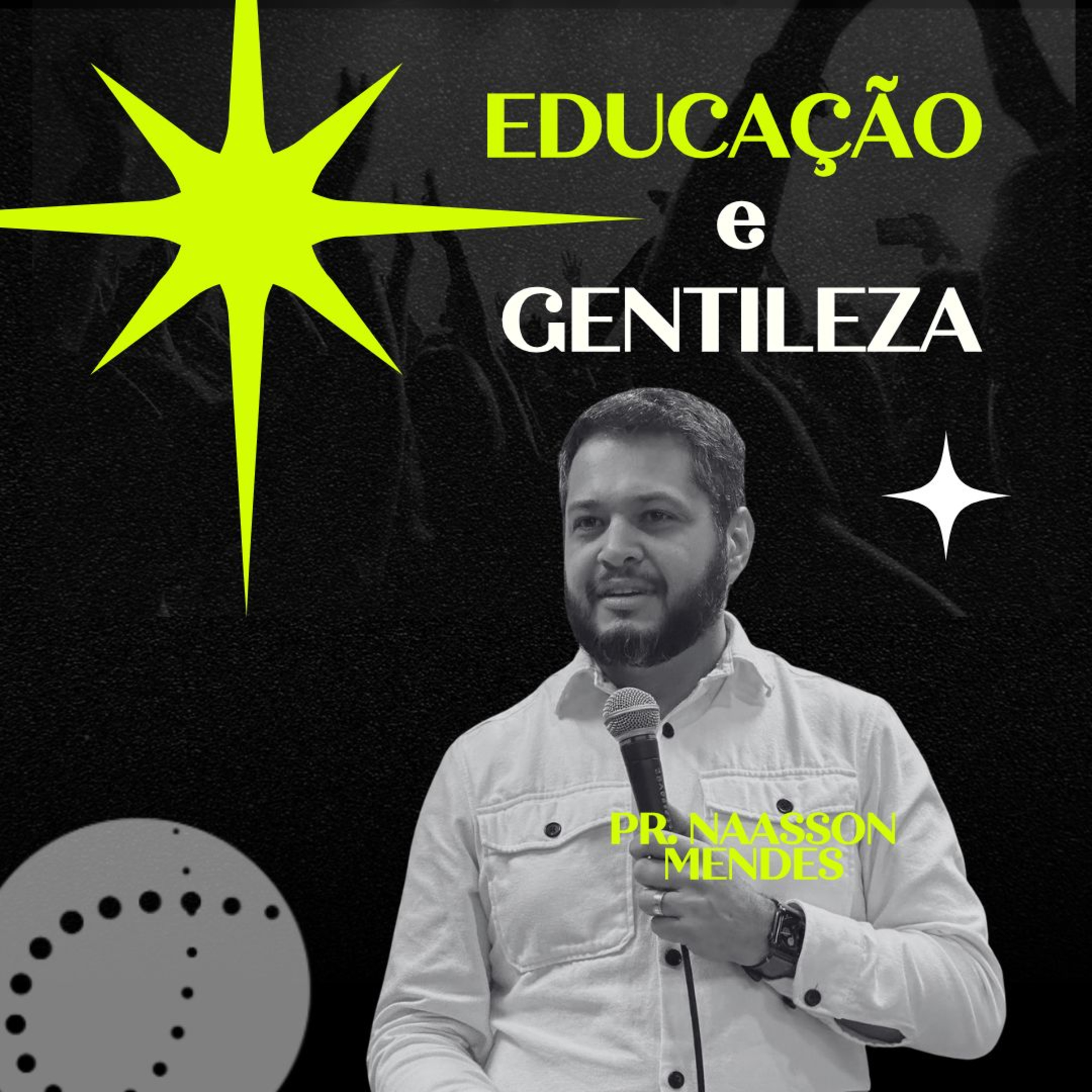 Educação e gentileza | Naasson Mendes episode artwork