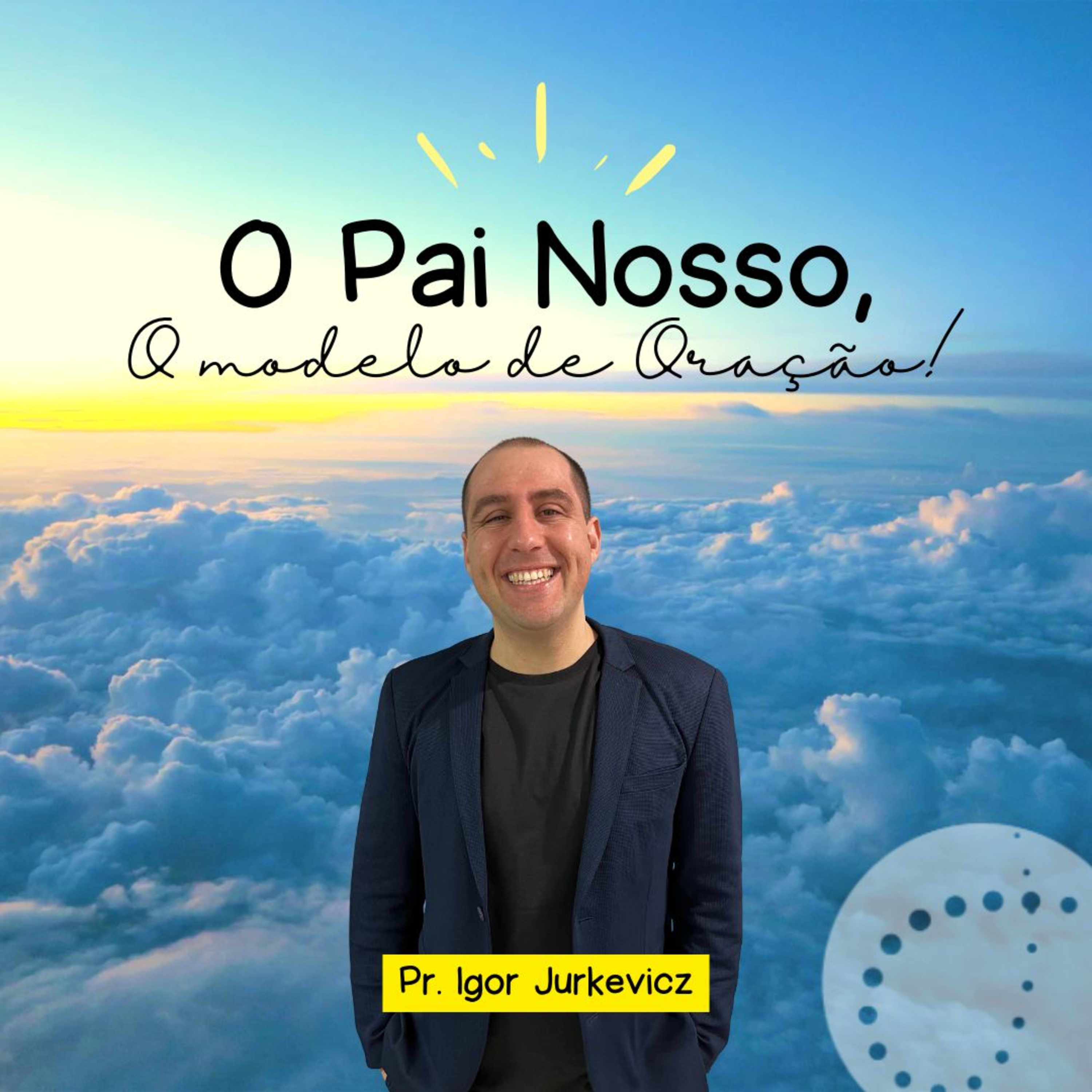  O modelo de oração | Igor Jurkevicz episode artwork
