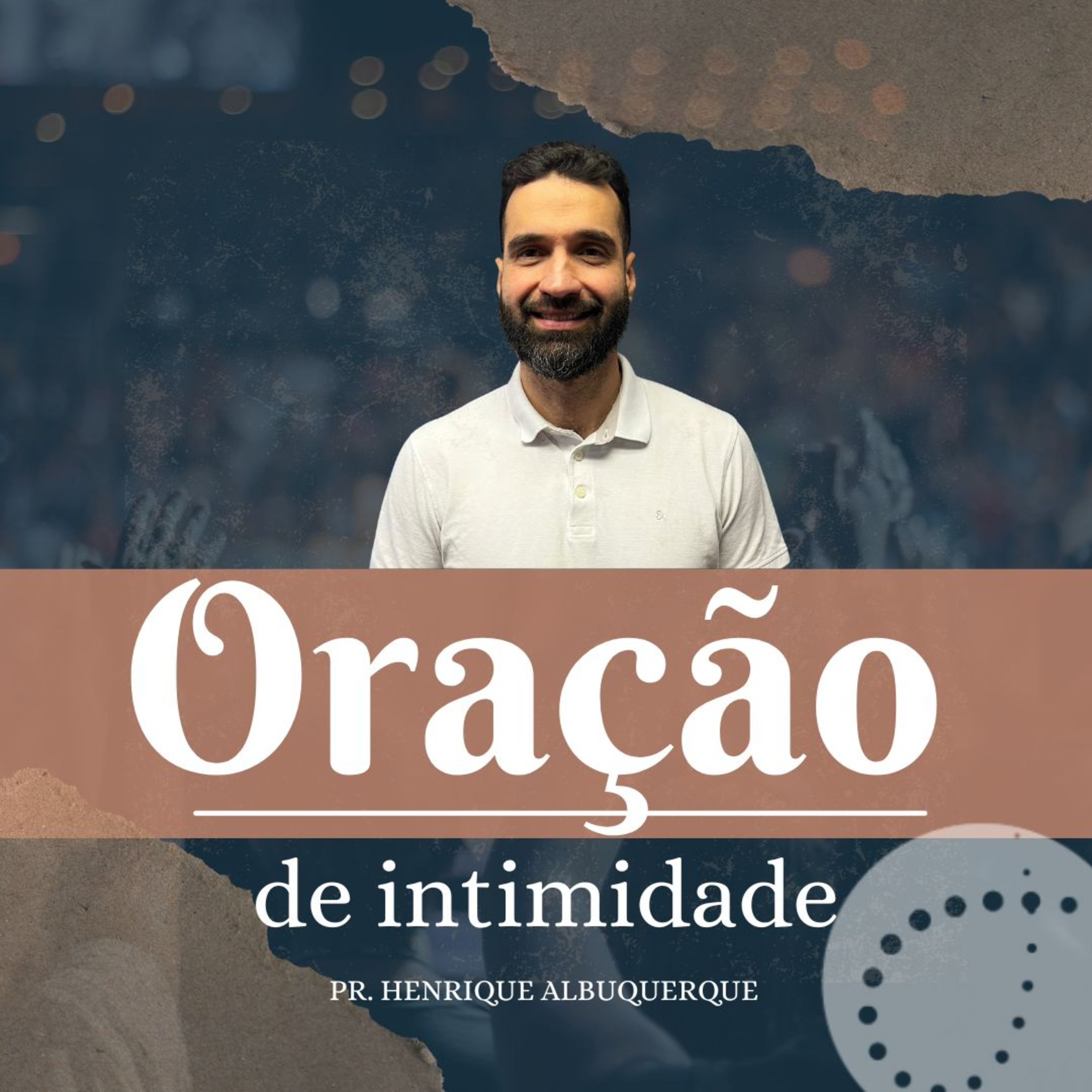 Oração de Intimidade | Pr. Henrique Albuquerque episode artwork