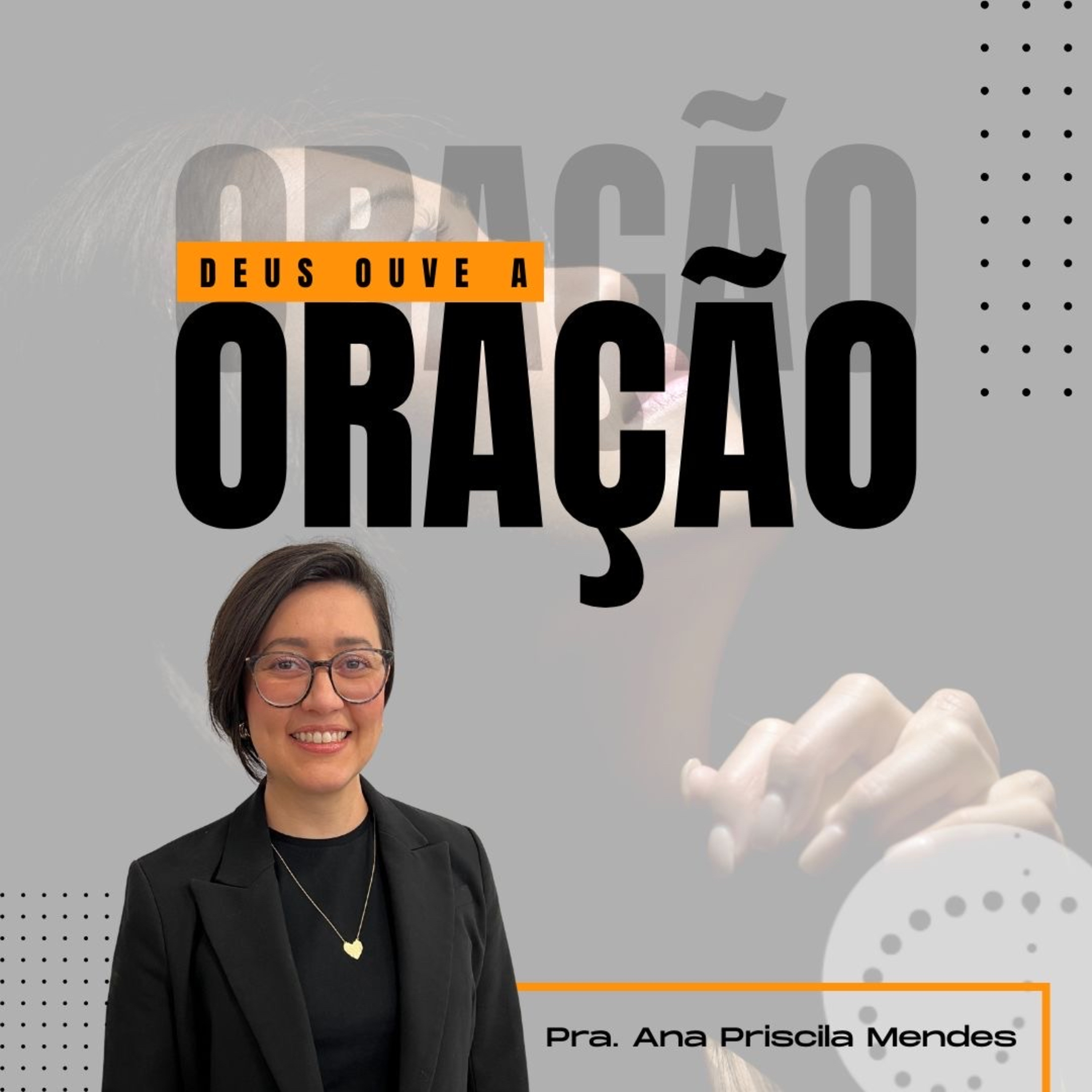 Deus ouve a oração | Ana Priscila Mendes episode artwork