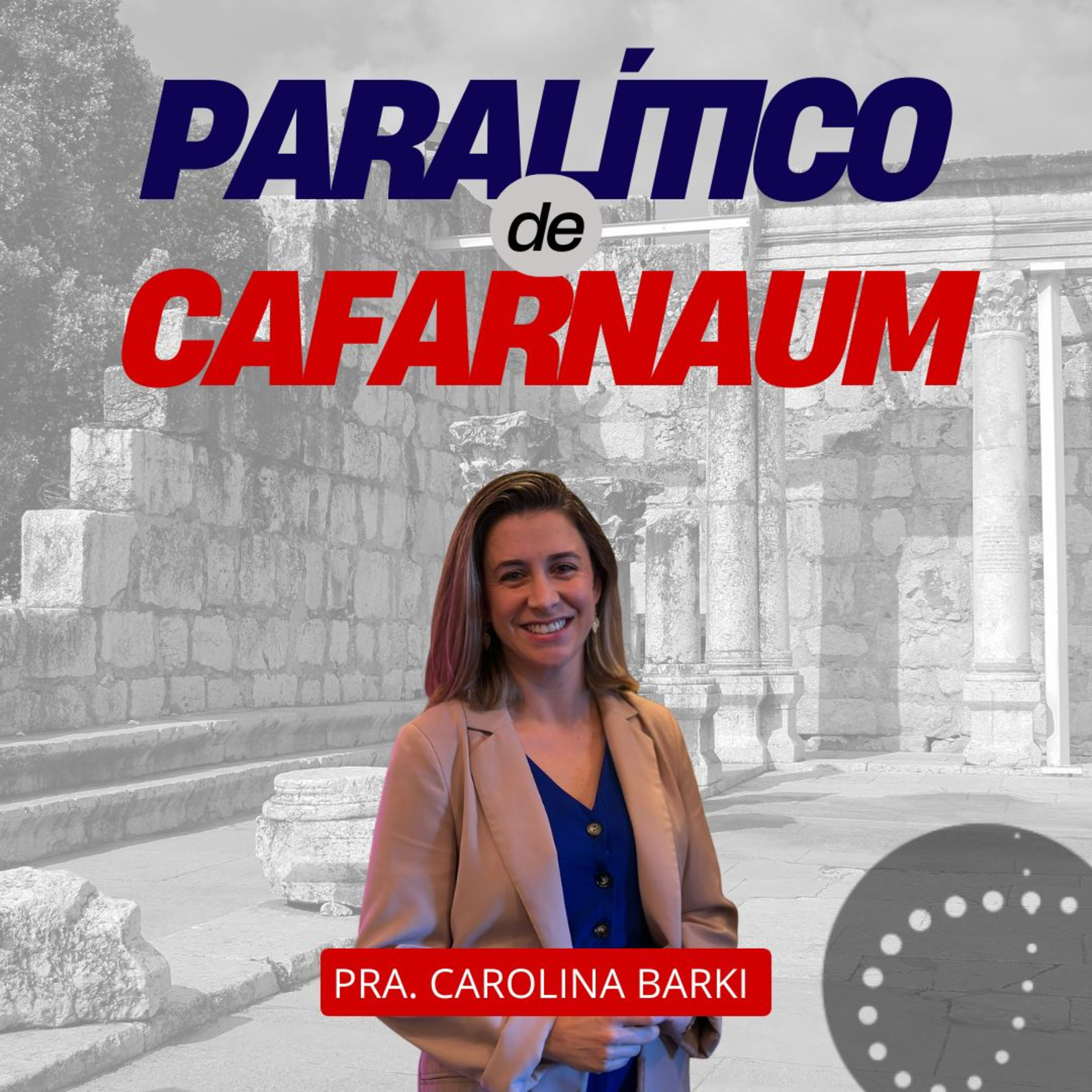 Paralítico de Cafarnaum | Carolina Barki episode artwork